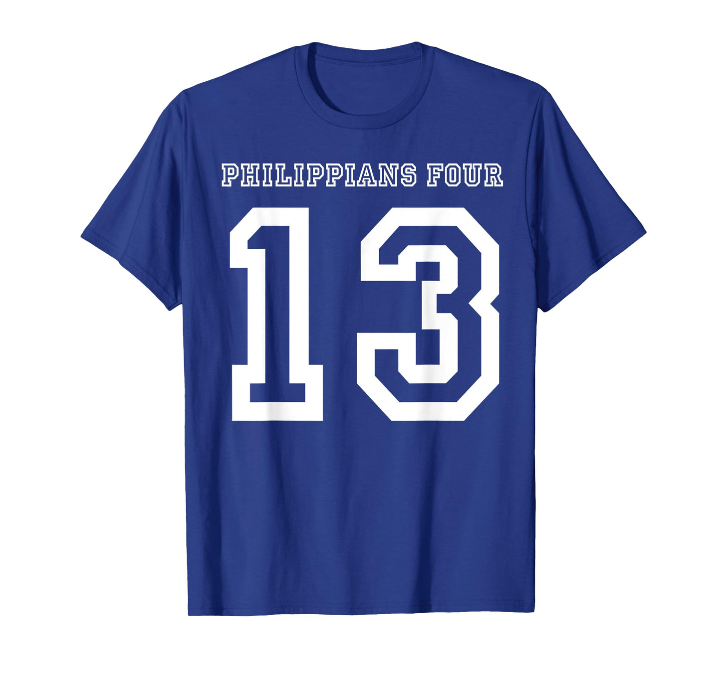 Philippians 4:13 T-Shirt Four 13 413 Sports Jersey Style T-Shirt