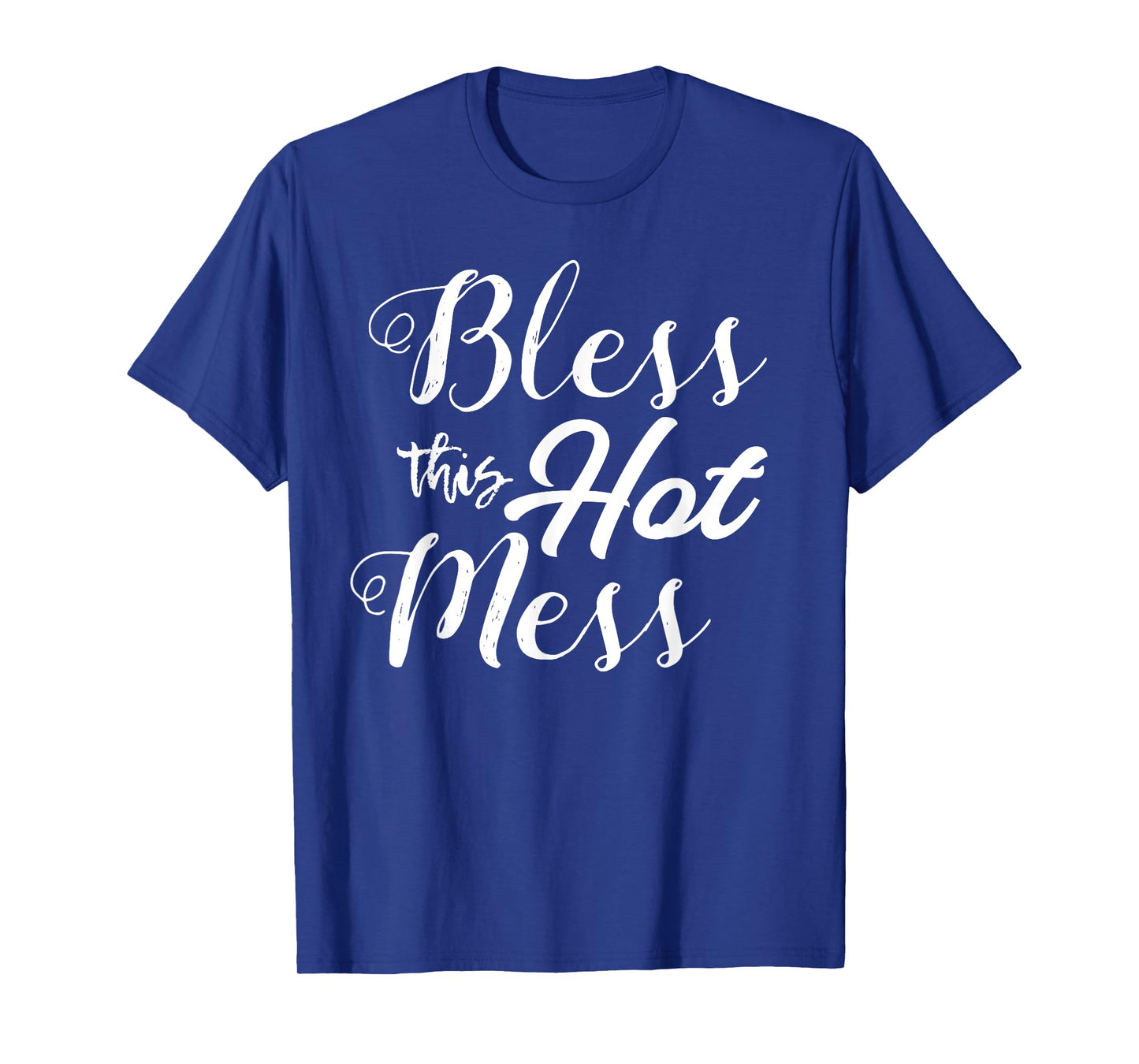 Bless This Hot Mess Shirt Funny Southern Jesus Tee Y'all T-Shirt