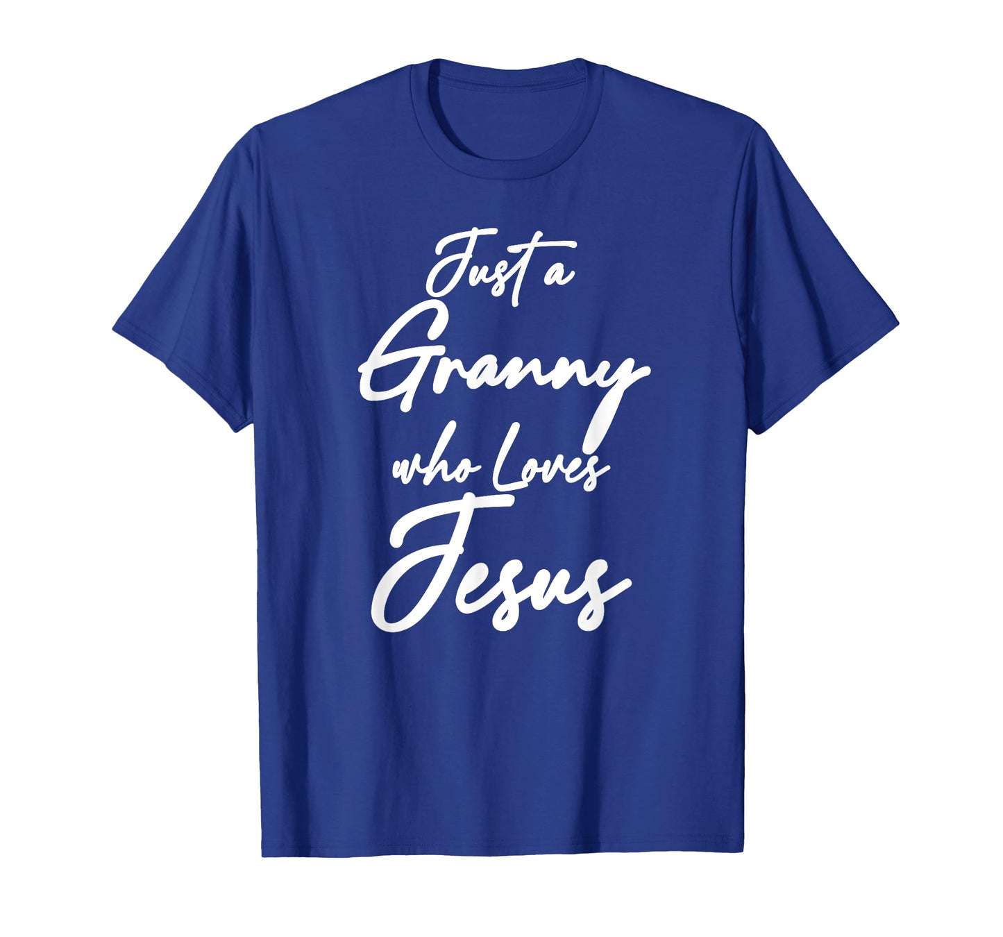 Just a Granny Who Loves Jesus Christian Faith Grandma Mom T-Shirt