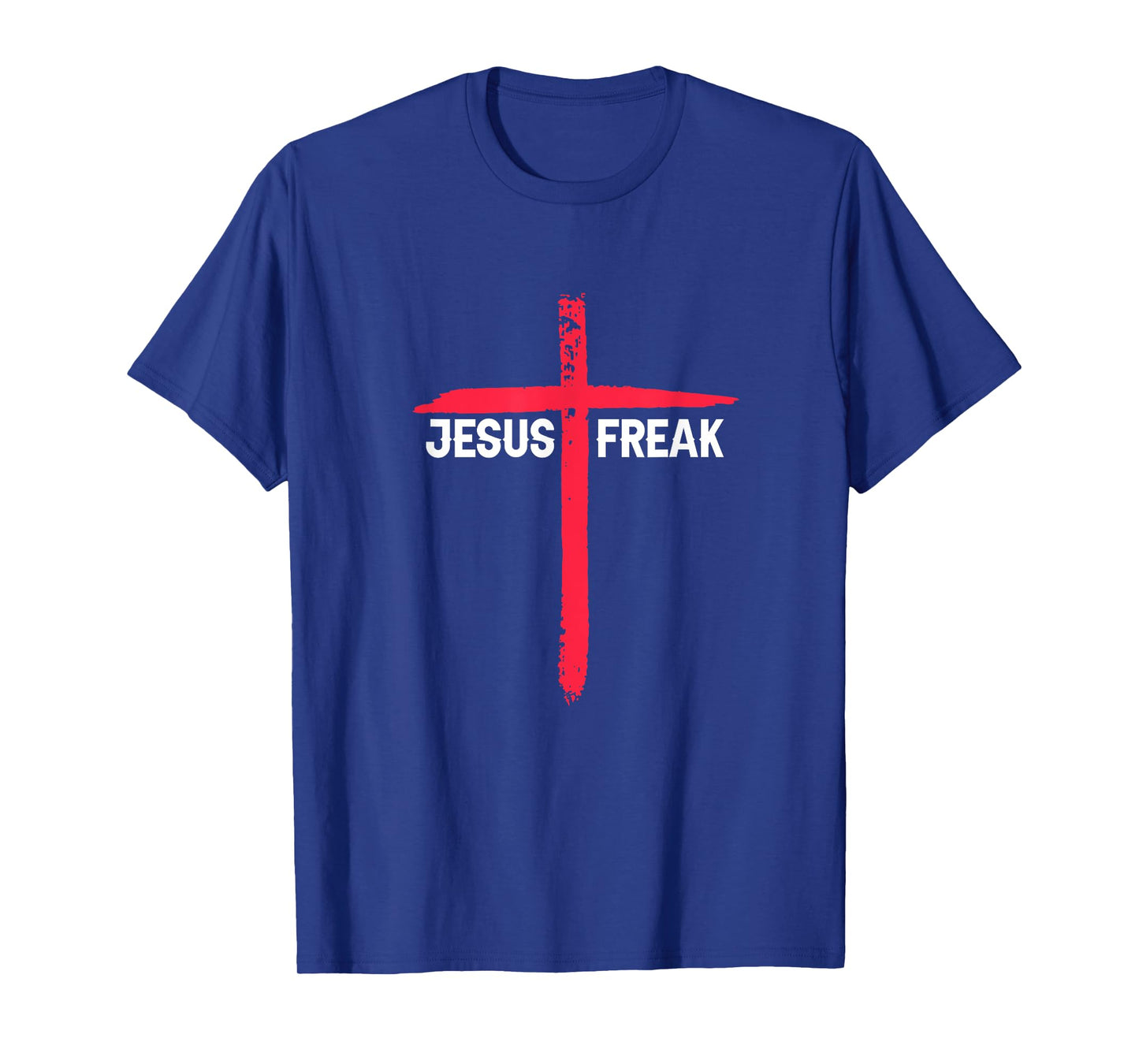 Jesus Freak Christian Religious Faith Cross T-Shirt
