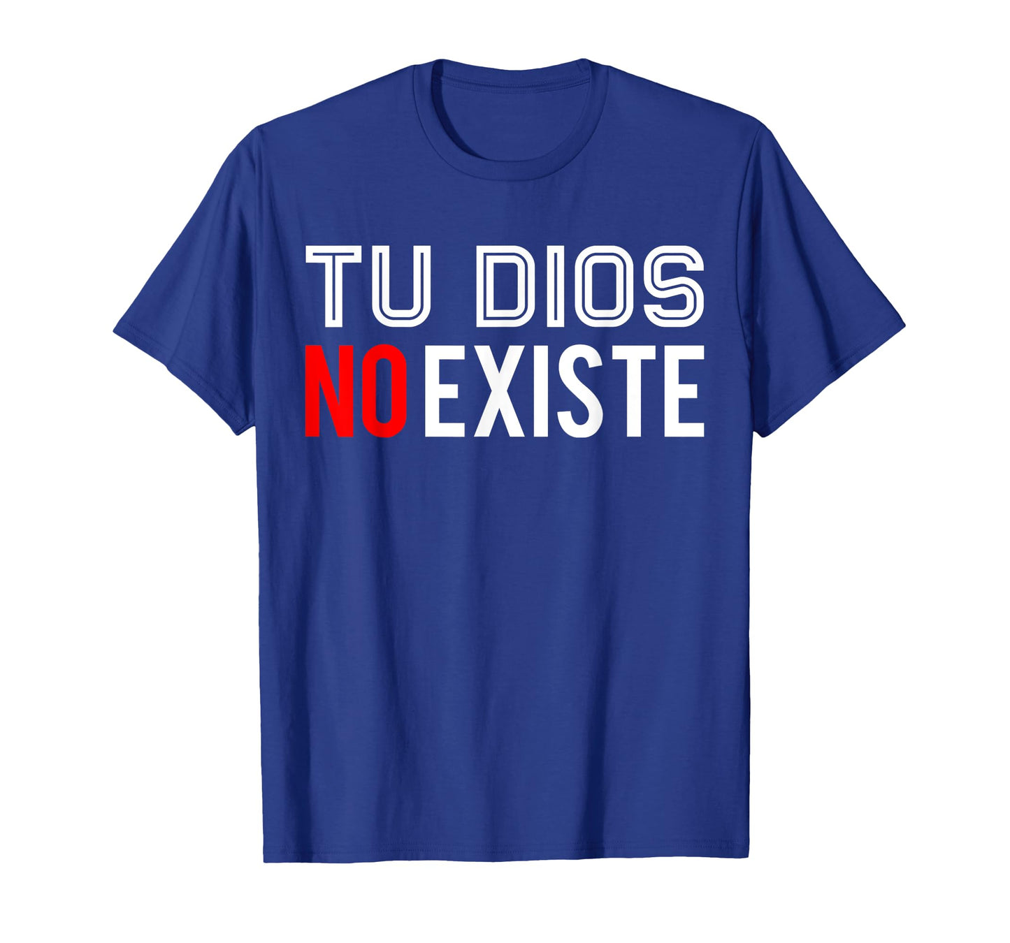 Your God Doesn't Exist - Designs for Atheists T-Shirt