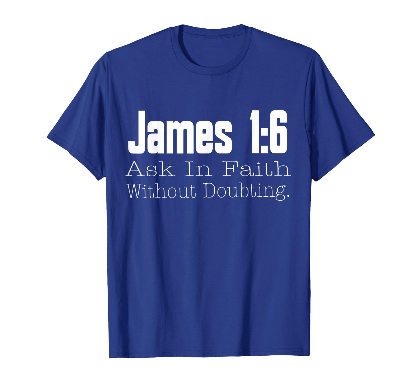 James 1:6 Bible Verse Religious Christian Men Women Kids T-Shirt