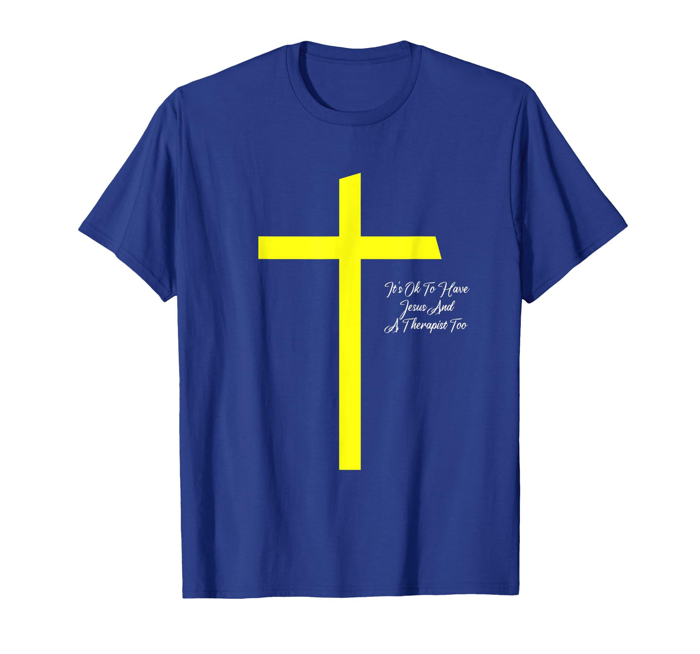 It's Ok To Have Jesus And A Therapist Too Christian Prayers T-Shirt