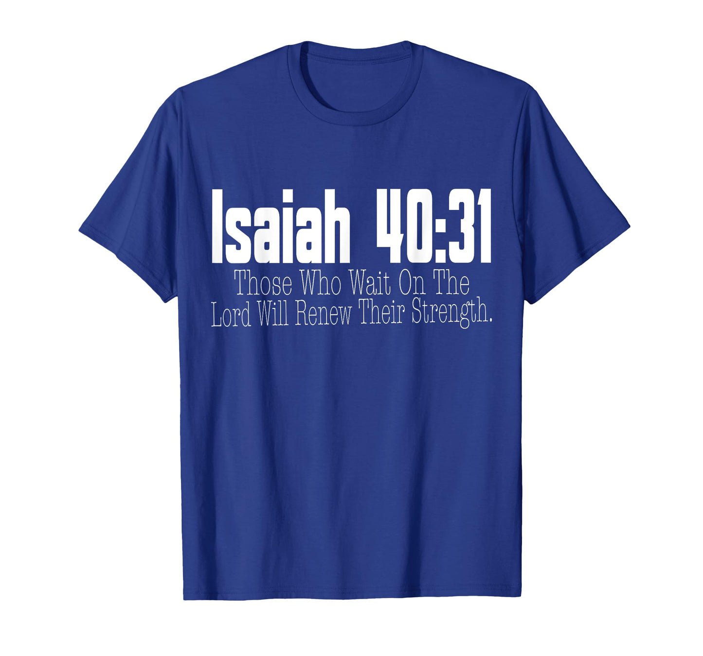 Isaiah 40-31 Bible Verse Christian Religious T-Shirt