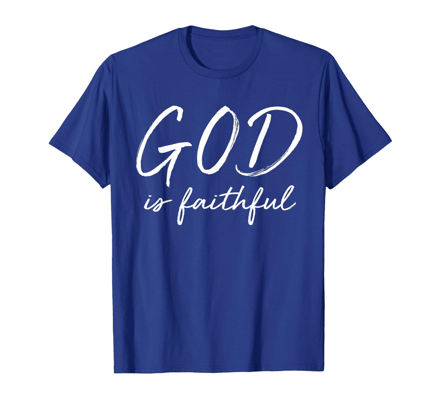 God is Faithful Cute Biblical Christian Faith T-Shirt T-Shirt