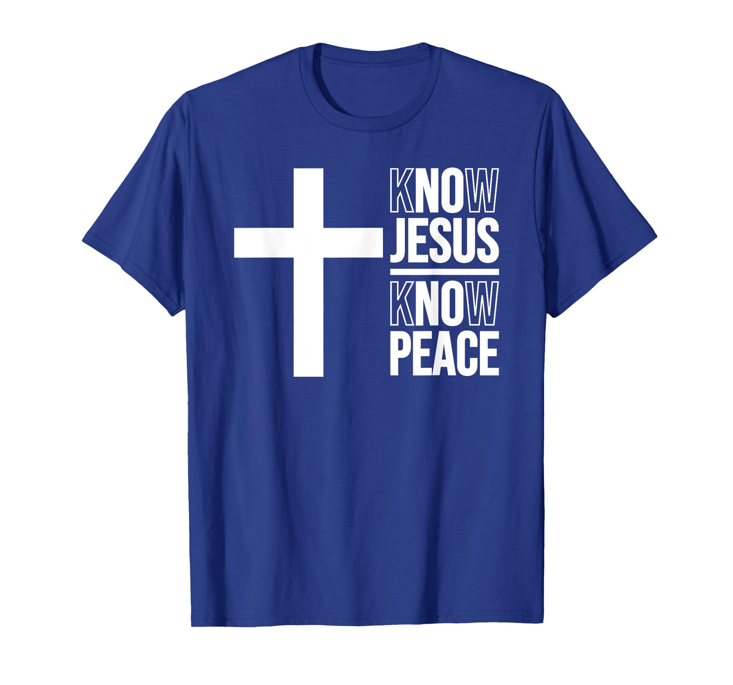 KNOW JESUS KNOW PEACE CHRISTIAN CROSS T-Shirt