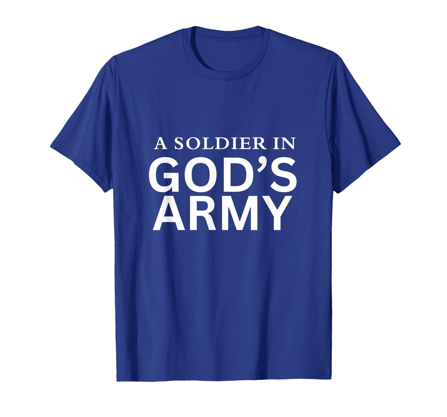A Soldier in God's Army T-Shirt
