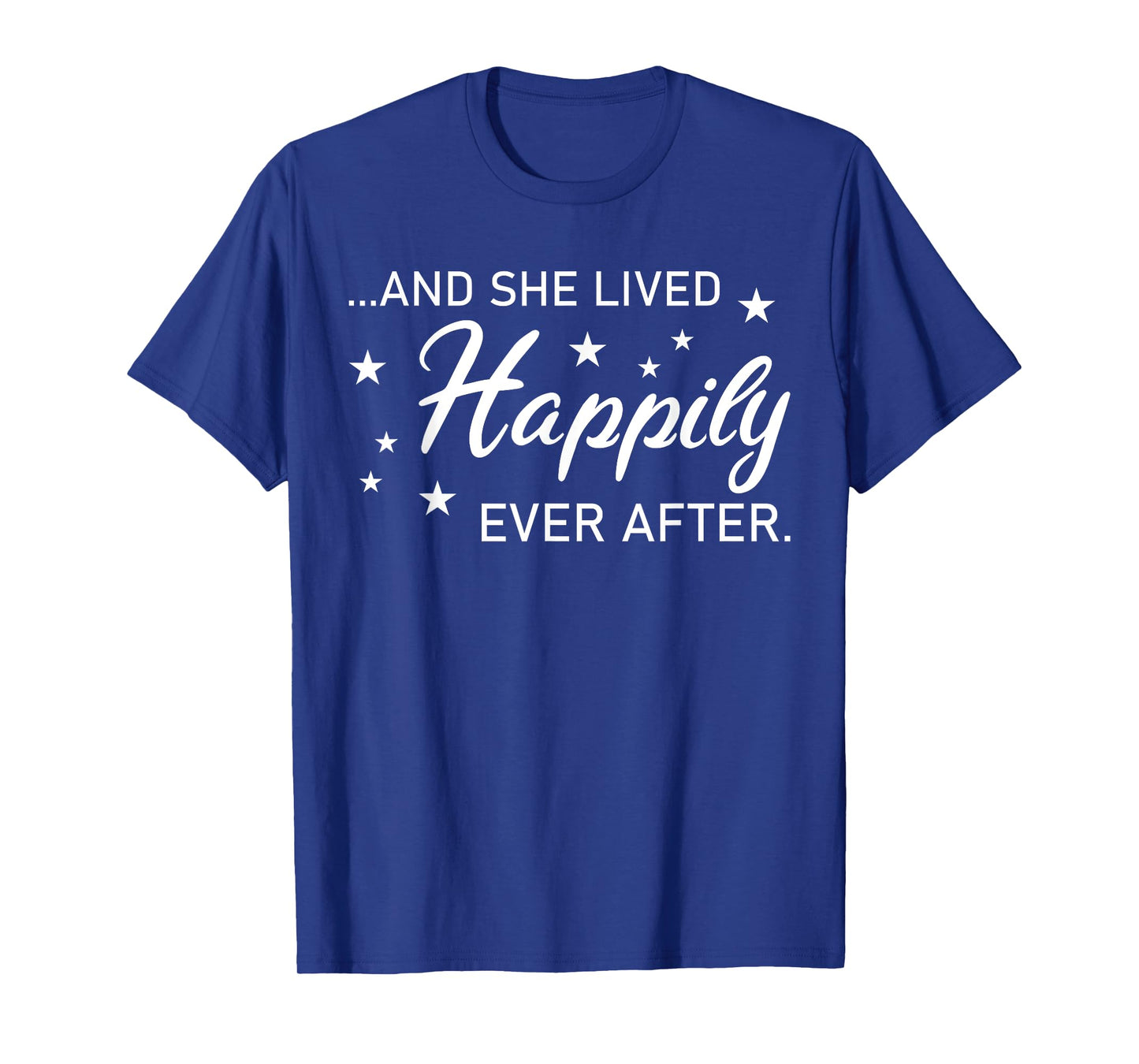 And She Lived Happily Ever After - Funny Divorce T-Shirt
