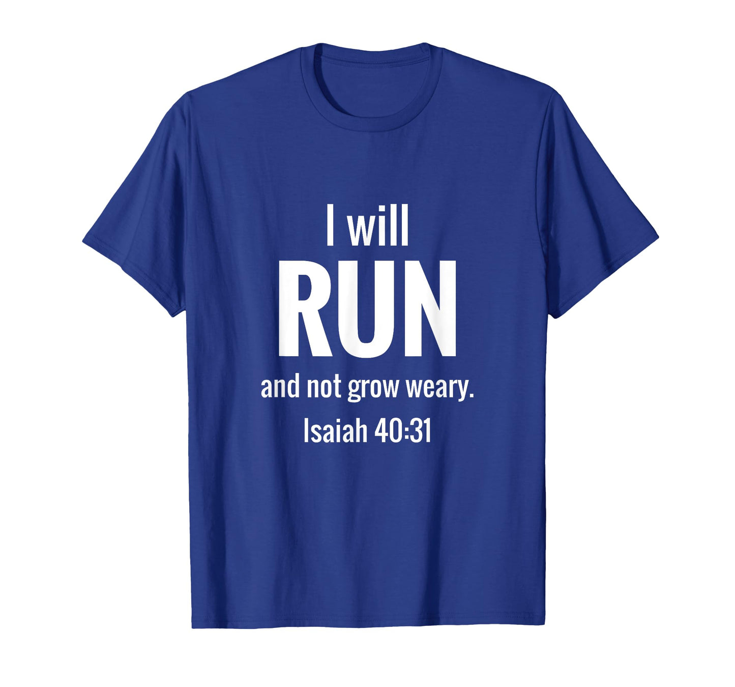Run & Not Grow Weary Running Christian Workout T-Shirt T-Shirt
