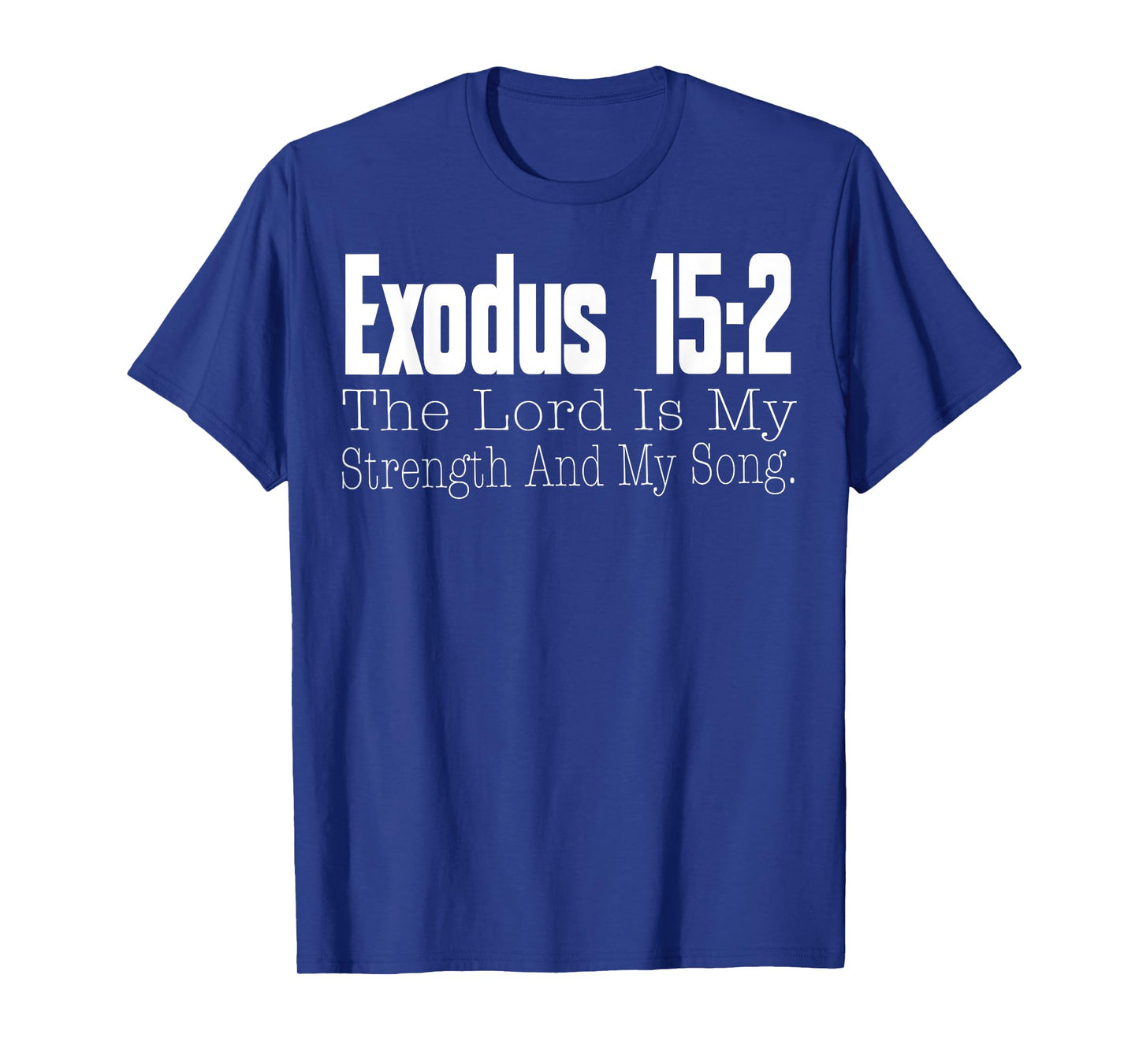 Exodus 15:2 Bible Verse Religious Christian Faith 2025 T-Shirt