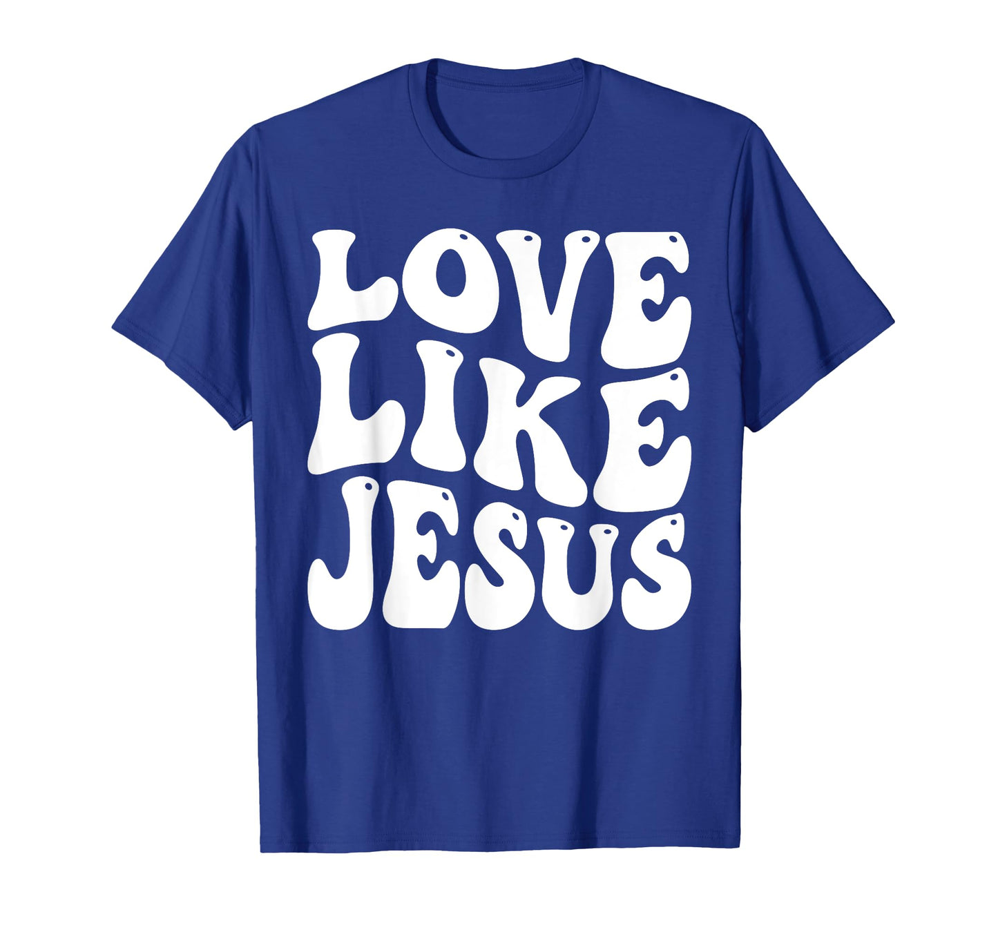christian love like jesus T-Shirt