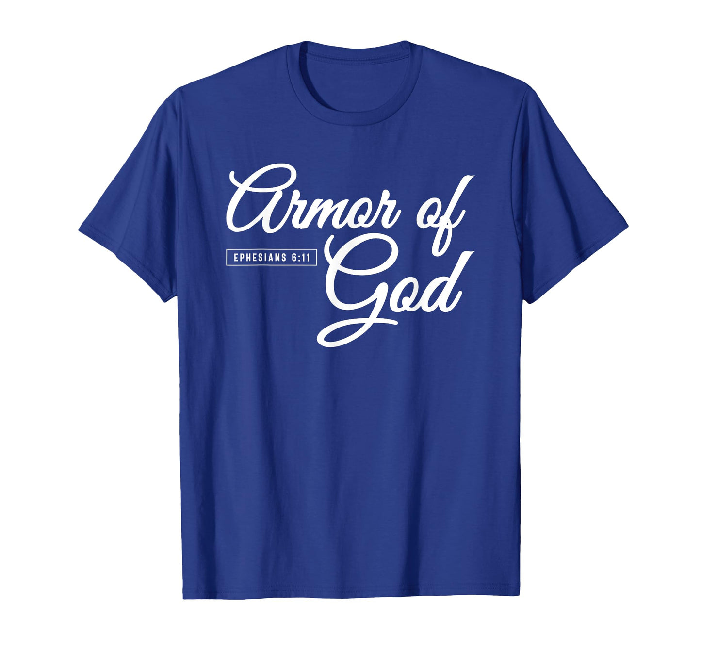 Armor of God - Ephesians 6:11 T-Shirt