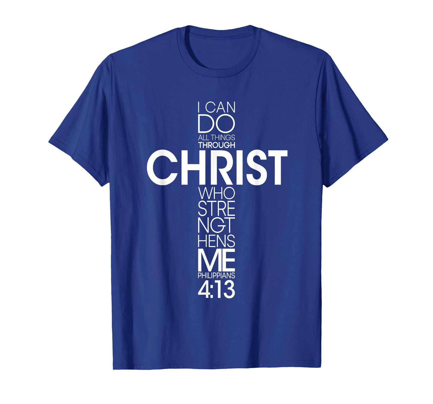 I Can Do All Things Through Christ Jesus God Christian Faith T-Shirt