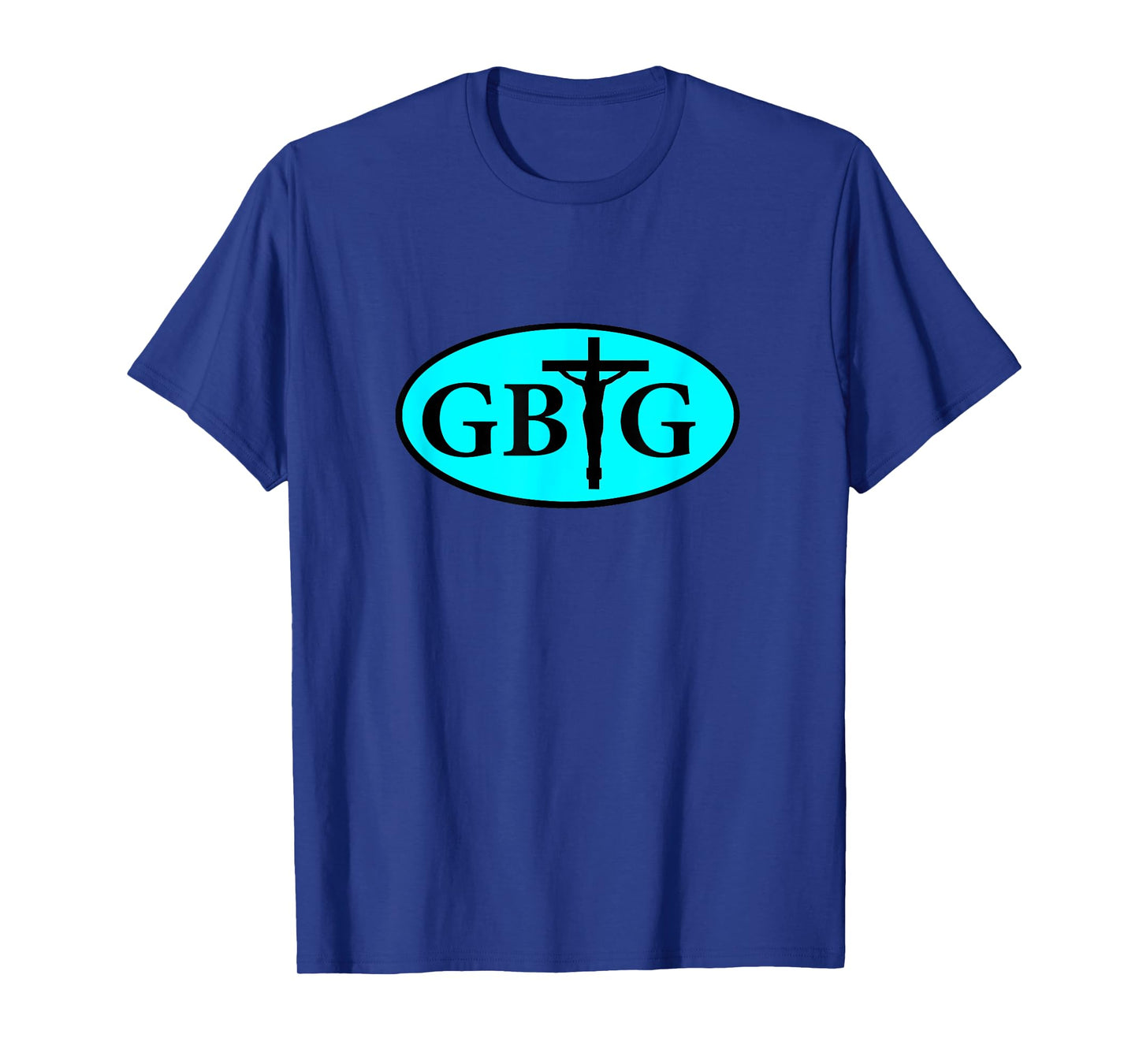 Glory Be to God GBTG Religious Church Prayer T-Shirt T-Shirt