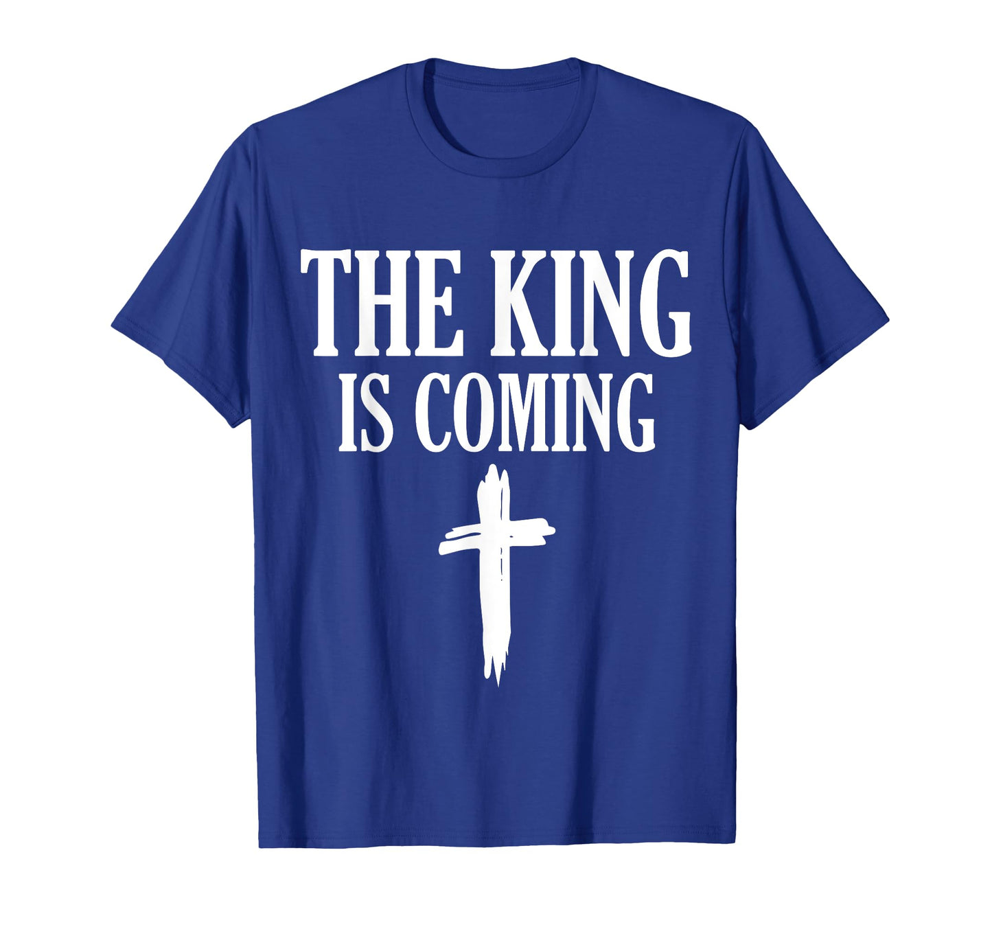 The King Is Coming - Faith in Jesus T-Shirt