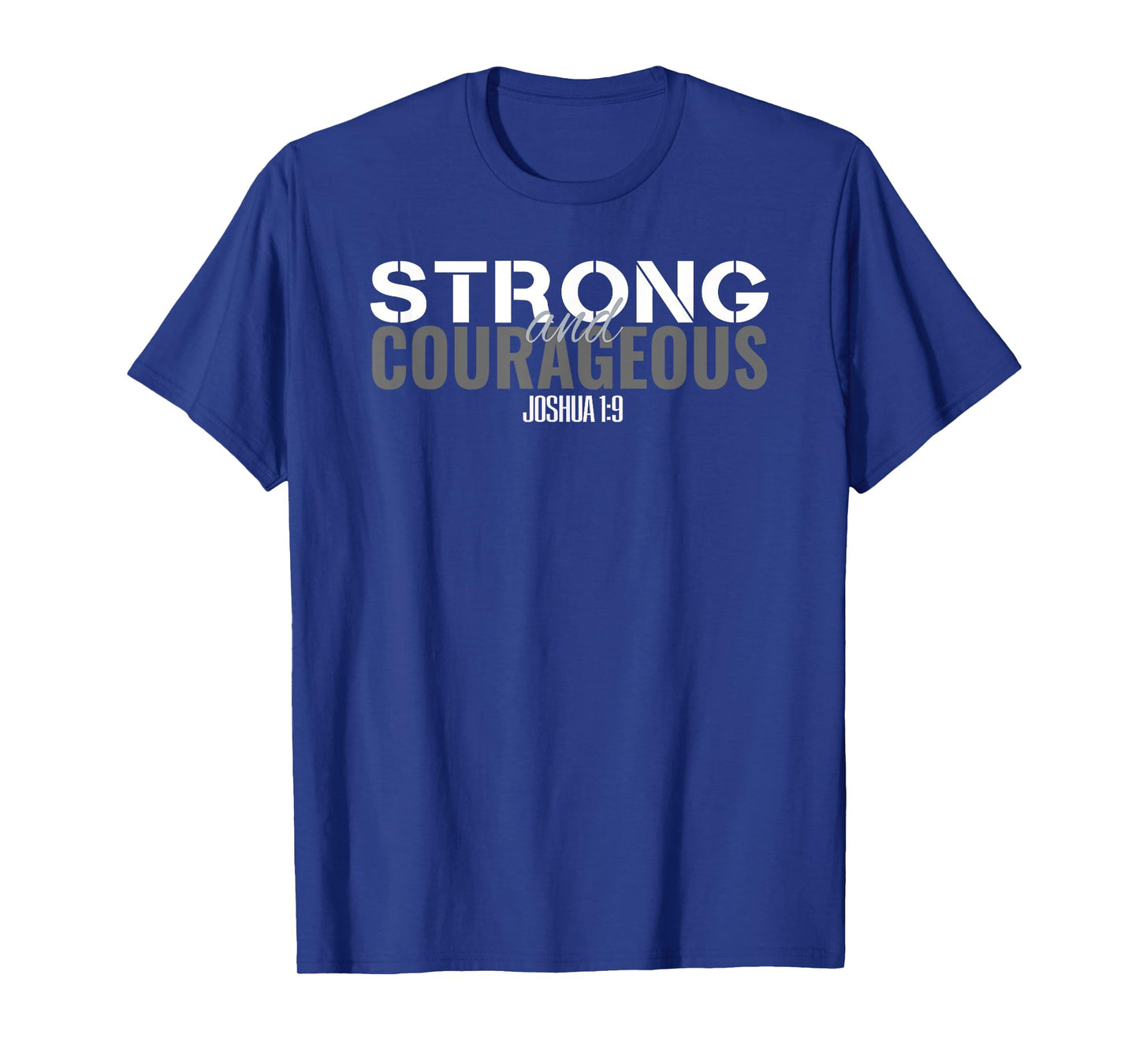 Strong & Courageous Bible Verse Tee For Women Men Christian T-Shirt