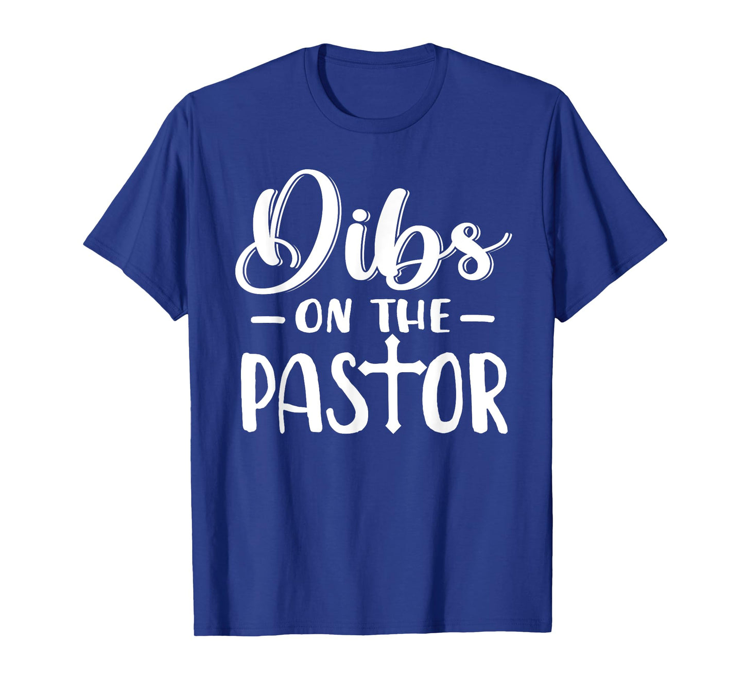 Dibs On The Pastor Funny Christian Cross Jesus T-Shirt