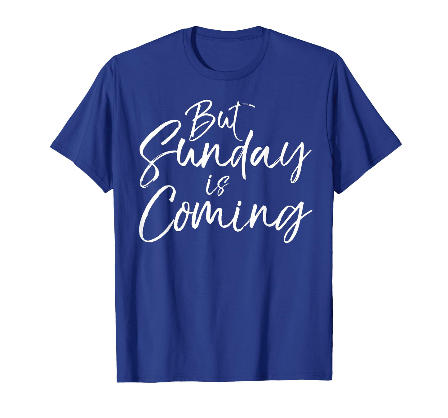 But Sunday is Coming Shirt Cute Christian Easter Shirt T-Shirt