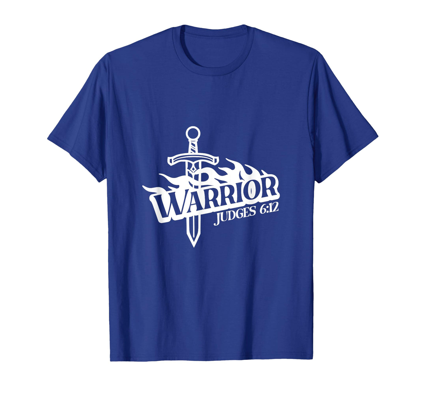Warrior Judges 6:12 Flame Sword God Faith Jesus T-Shirt