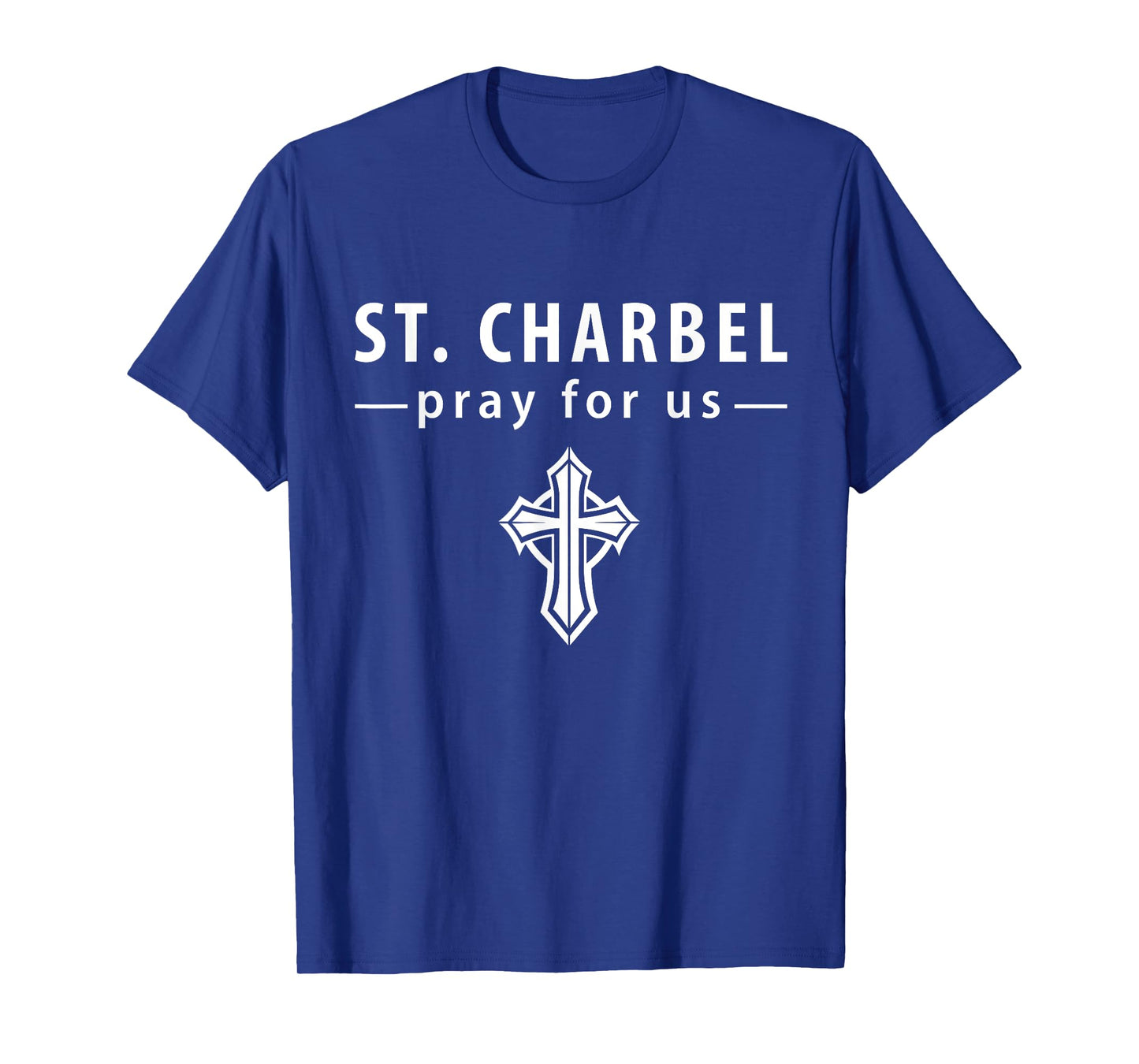 St Charbel pray for us. Catholic, Christianity T-Shirt