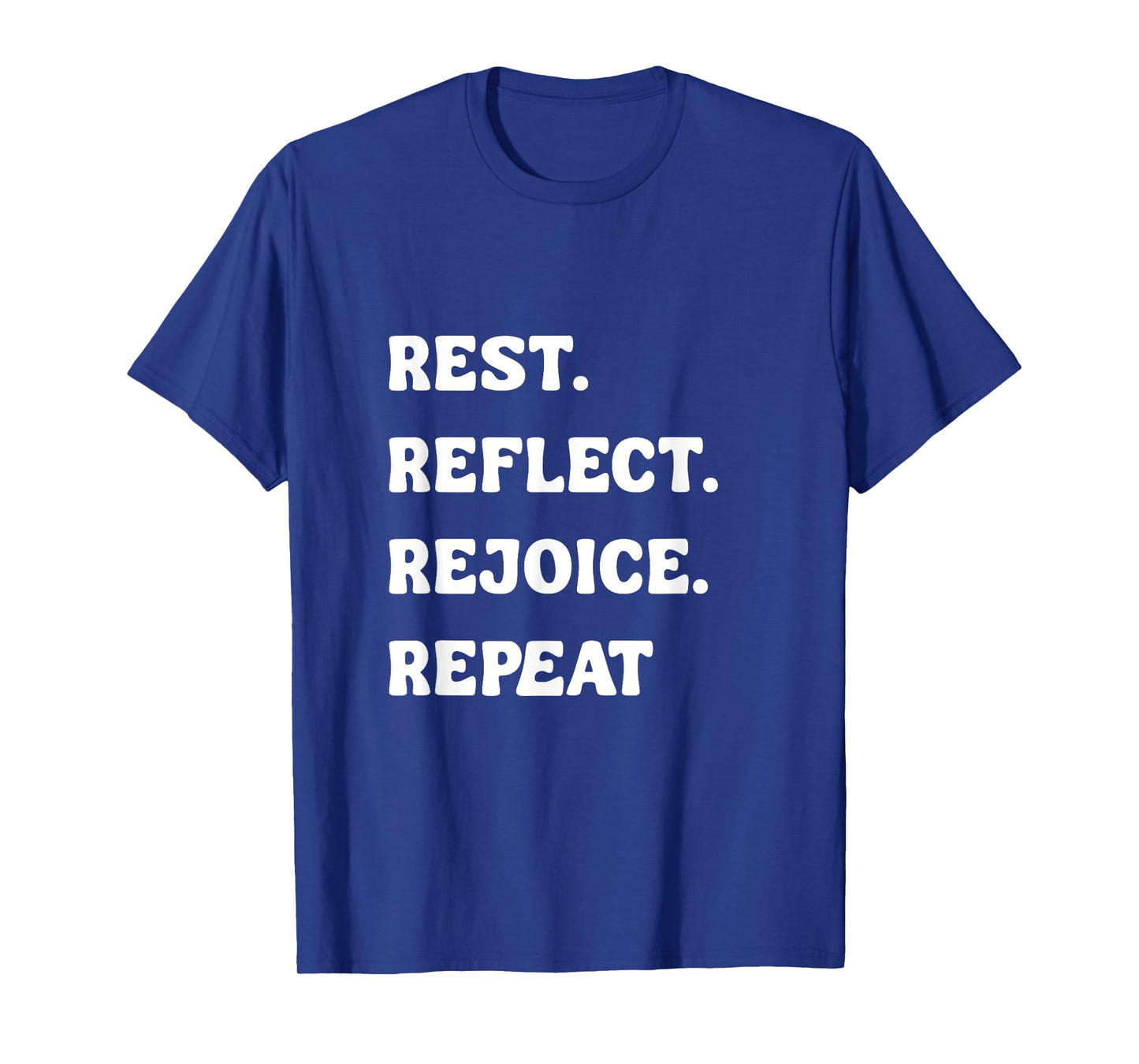 Rest Reflect Rejoice Repeat Spiritual Holiday Meditation T-Shirt