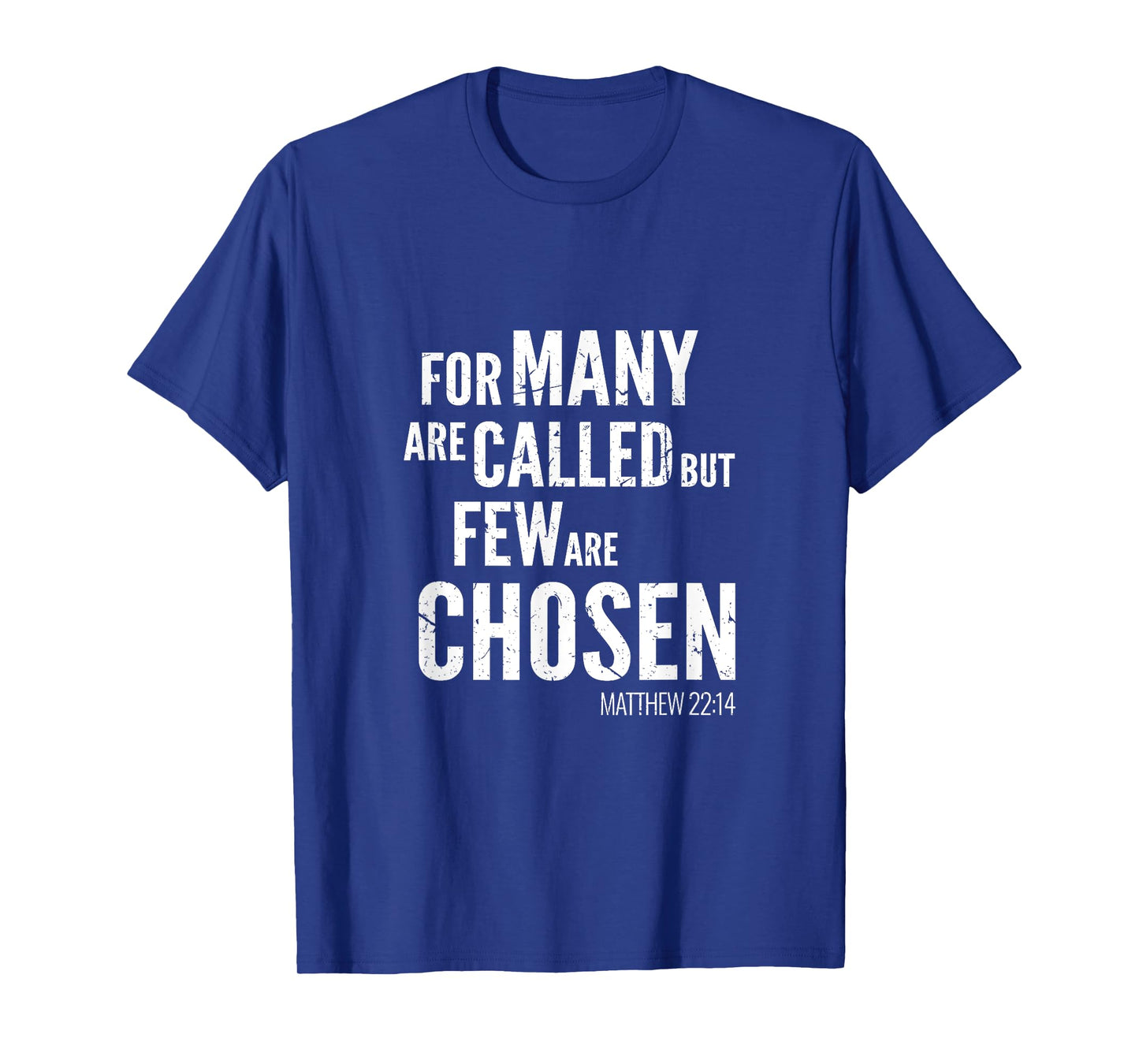 Christian Design Verse Matthew 22 14 Christian Gift T-Shirt