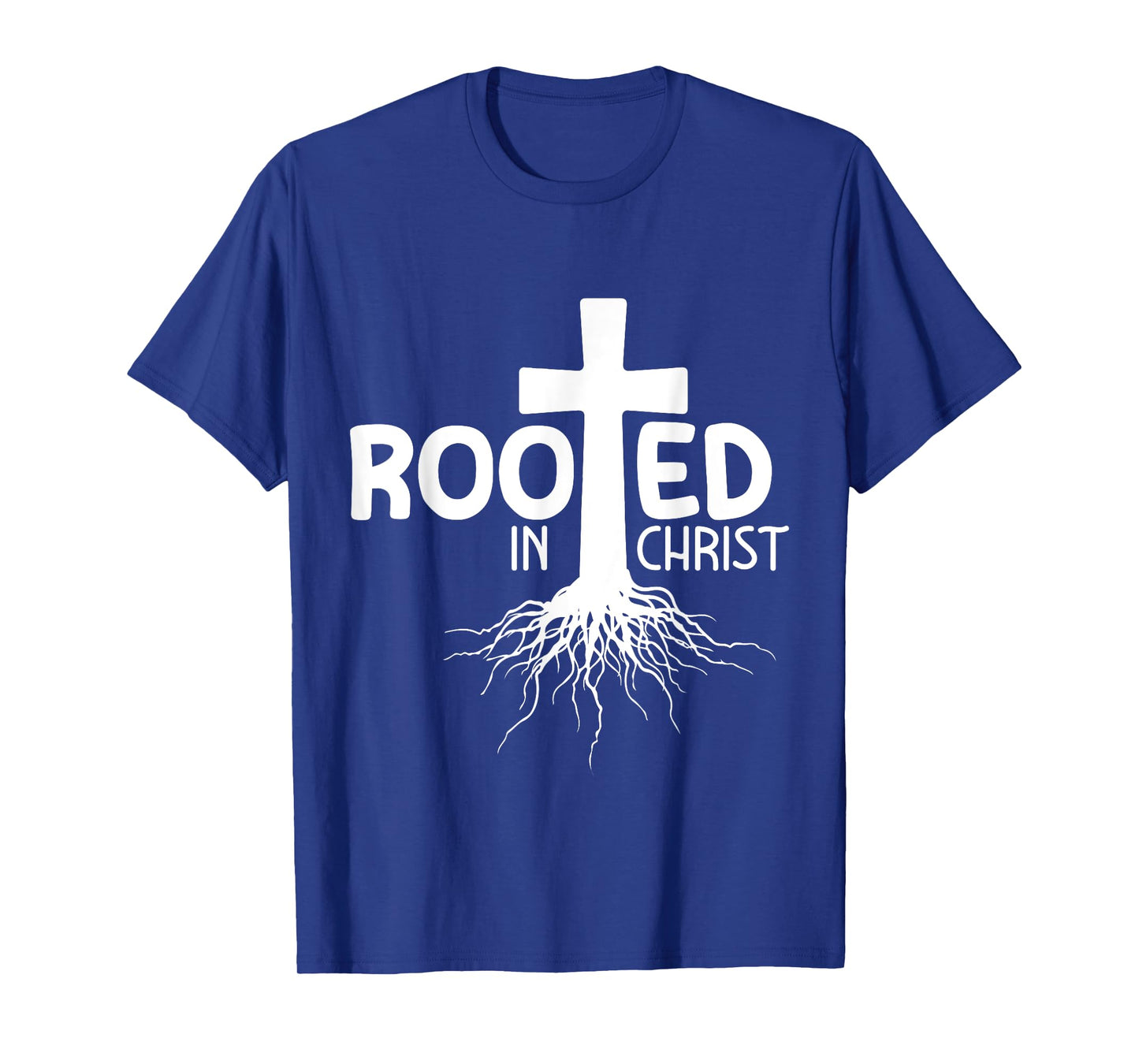 Crucifix Jesus Rooted In Christ T-Shirt