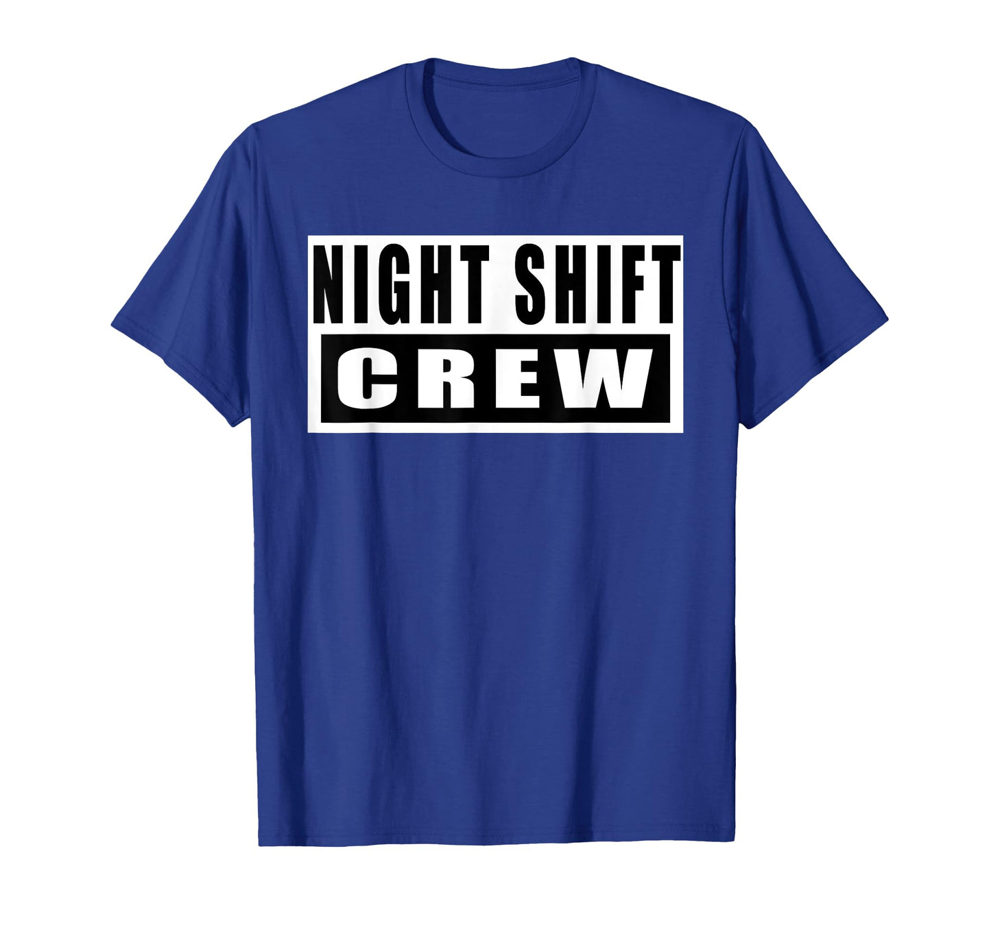 Night Shift Crew Funny T-Shirt