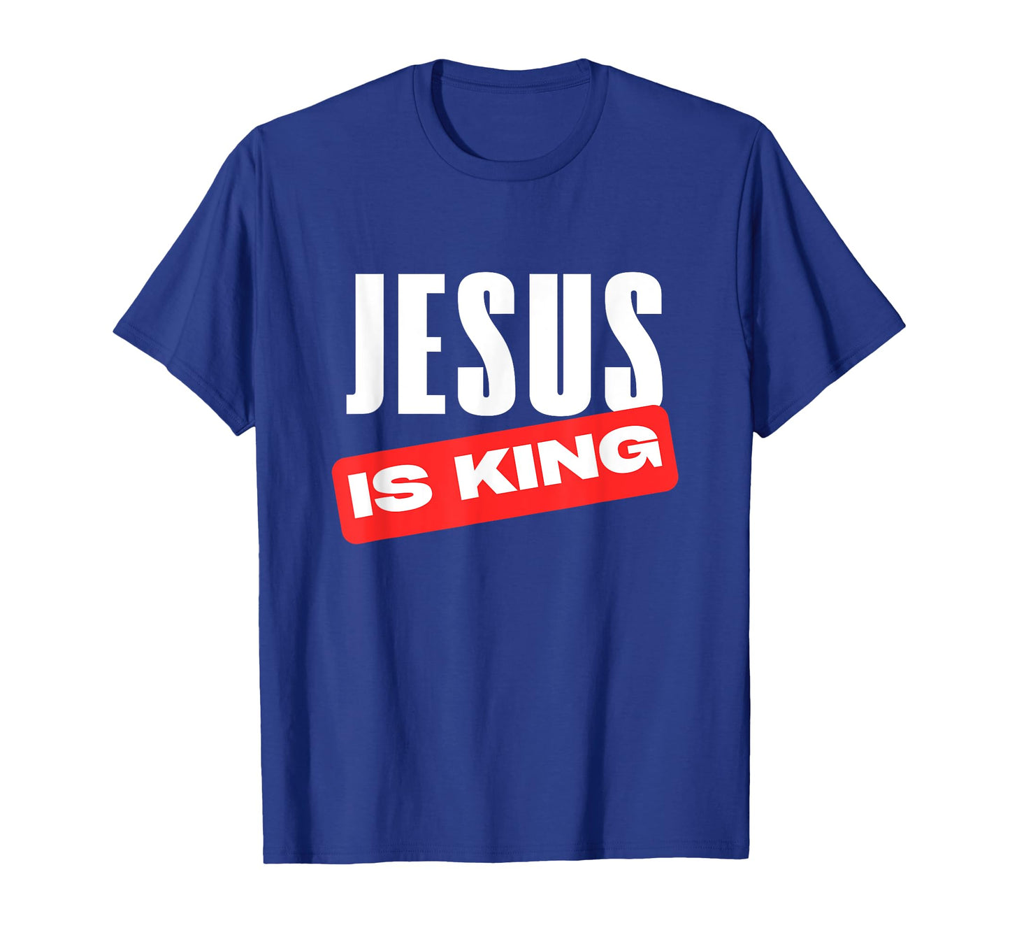 Jesus is King Christian Statement Faith Believer Church Wear T-Shirt