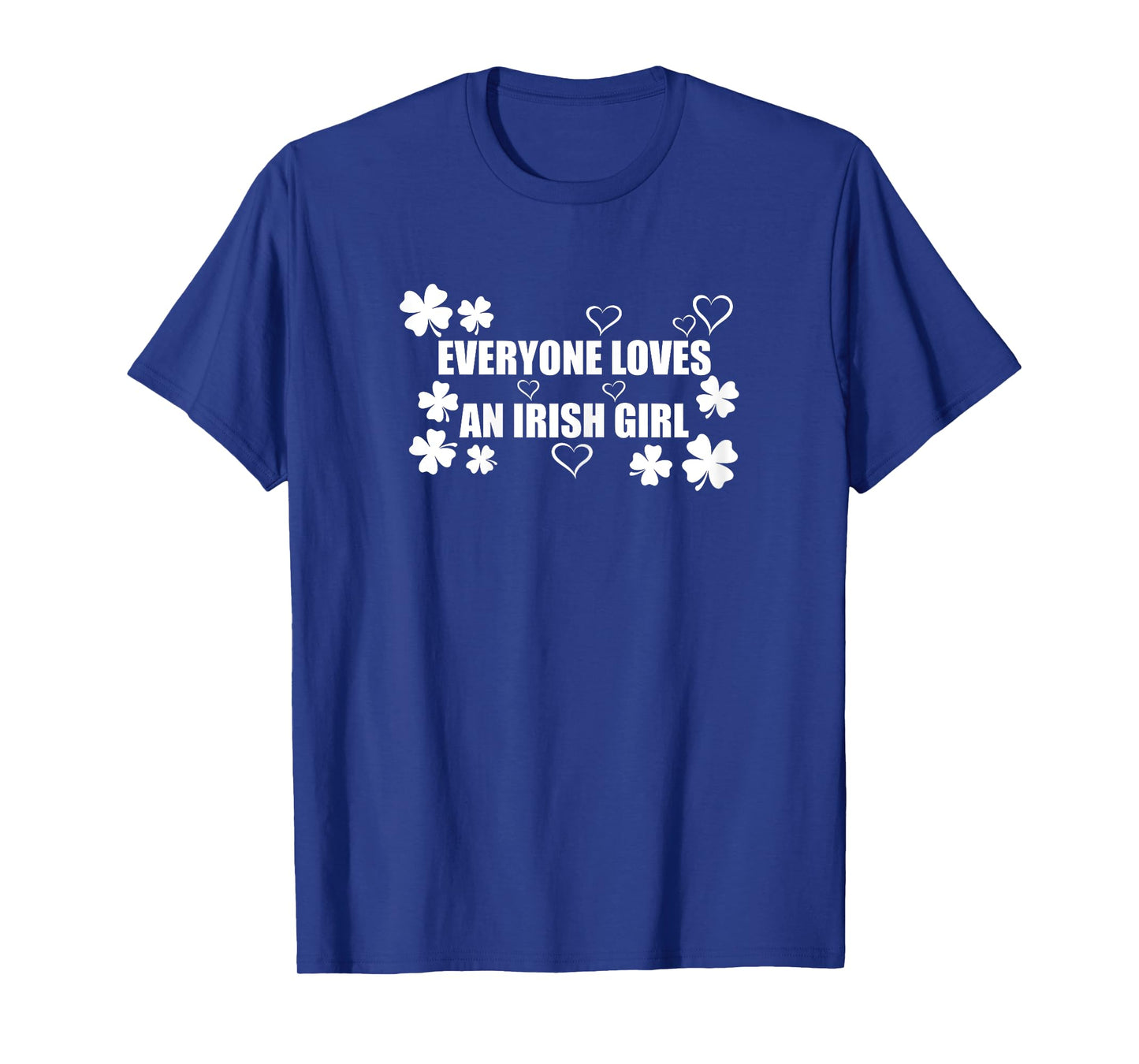 Lorelai Irish Lass Tee - Everyone Loves Irish Girl Women T-Shirt