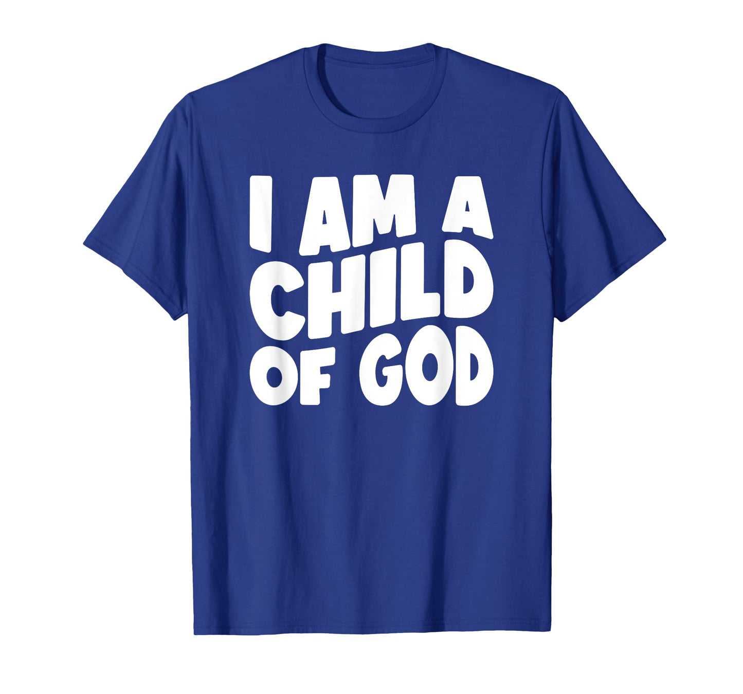 I Am a Child of God T-Shirt