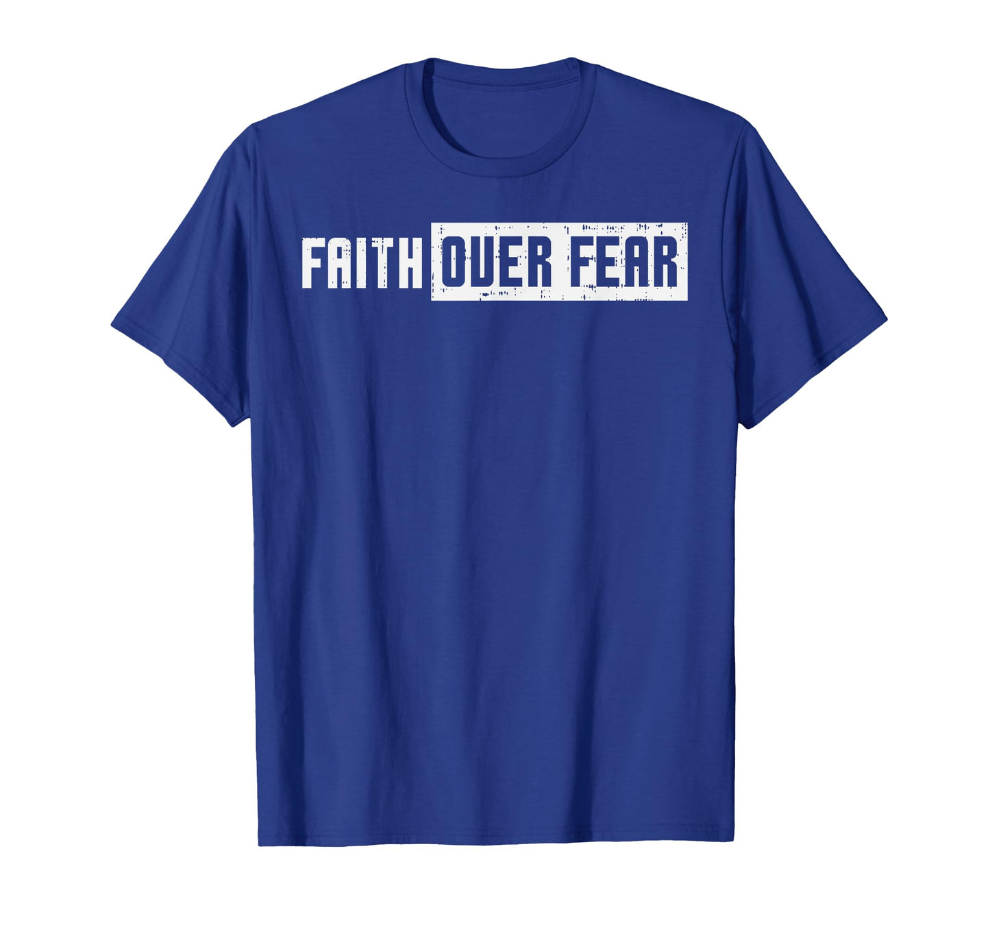Faith Over Fear Jesus Christian Catholic Religion God Gift T-Shirt