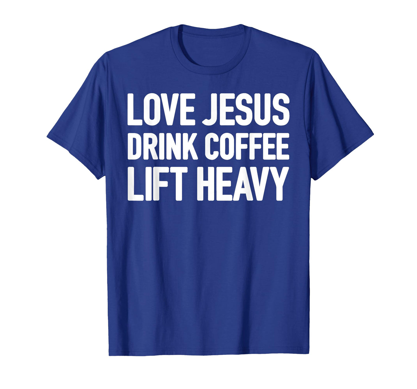 Love Jesus Drink Coffee Lift Heavy T-Shirt
