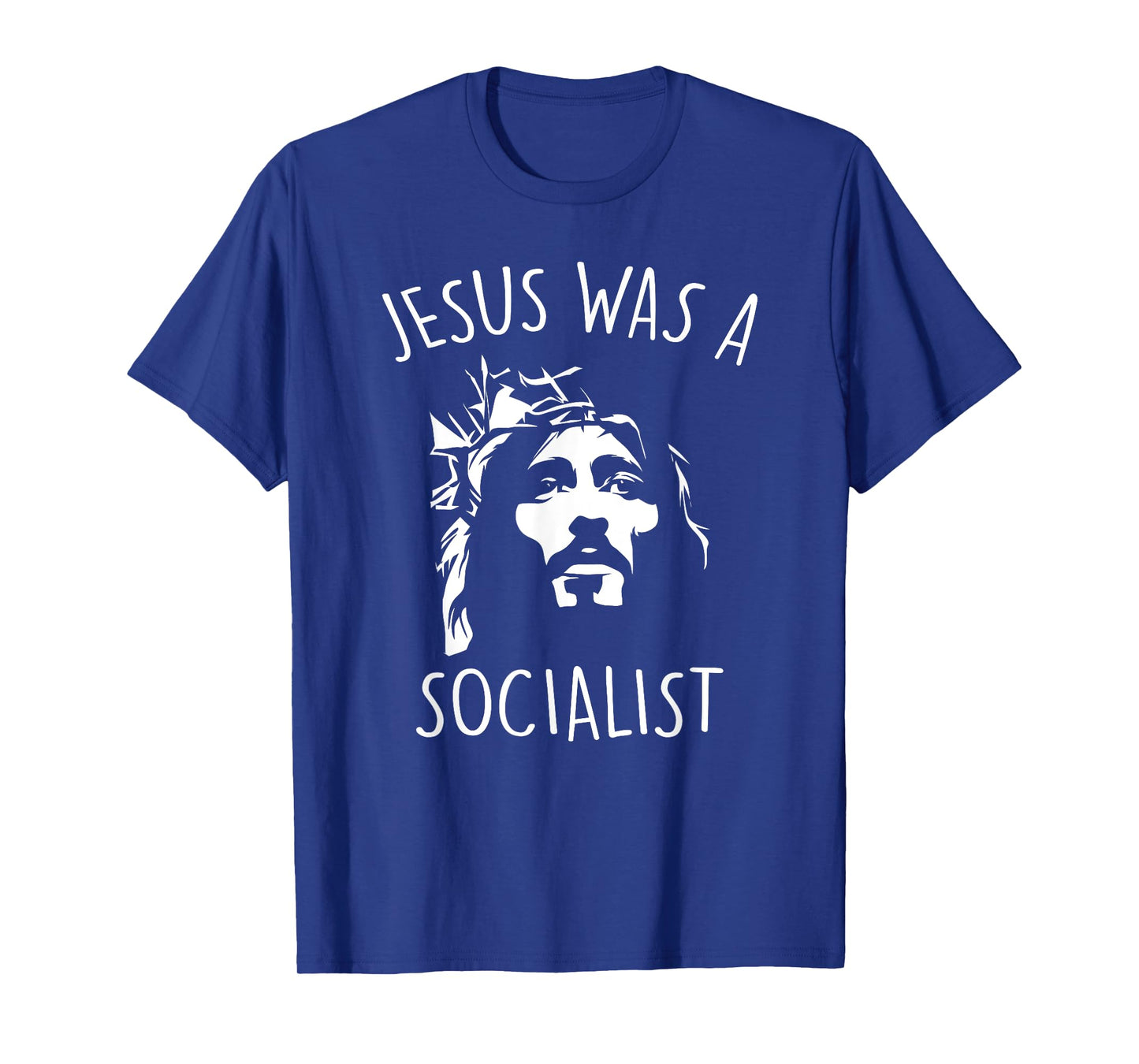 Jesus Was a Socialist Funny T-Shirt Liberal Socialism Christ T-Shirt