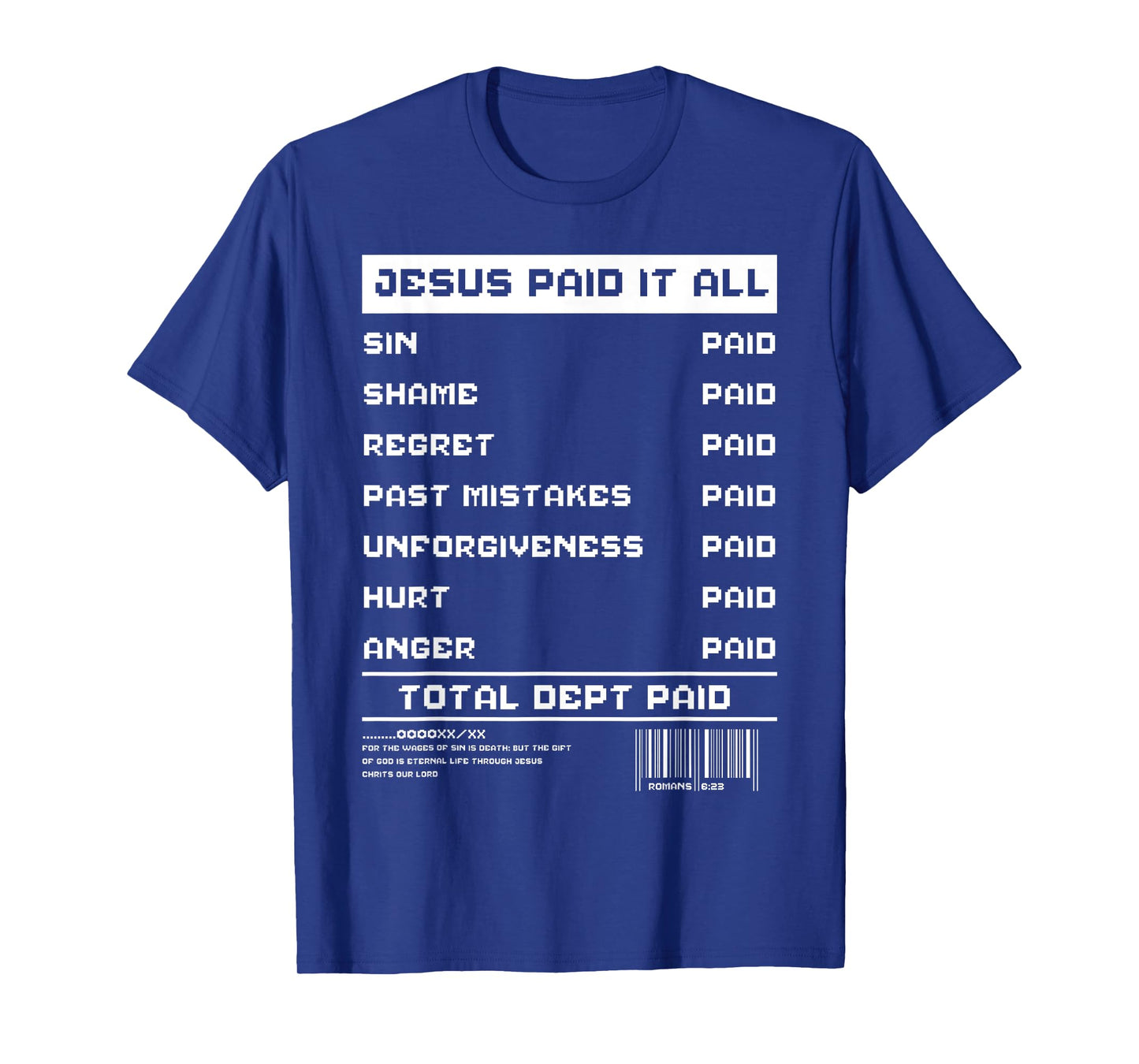 Jesus Paid It All Receipt Religious Worshiper Christian T-Shirt