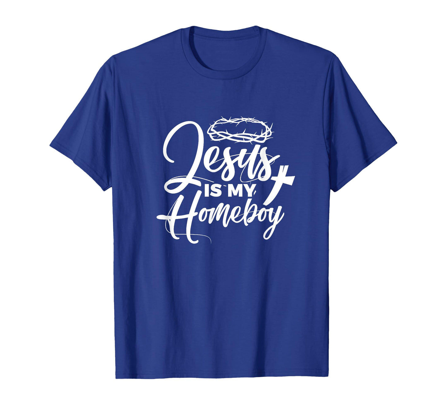 Jesus Is My Homeboy Funny Christian Religious T-Shirt