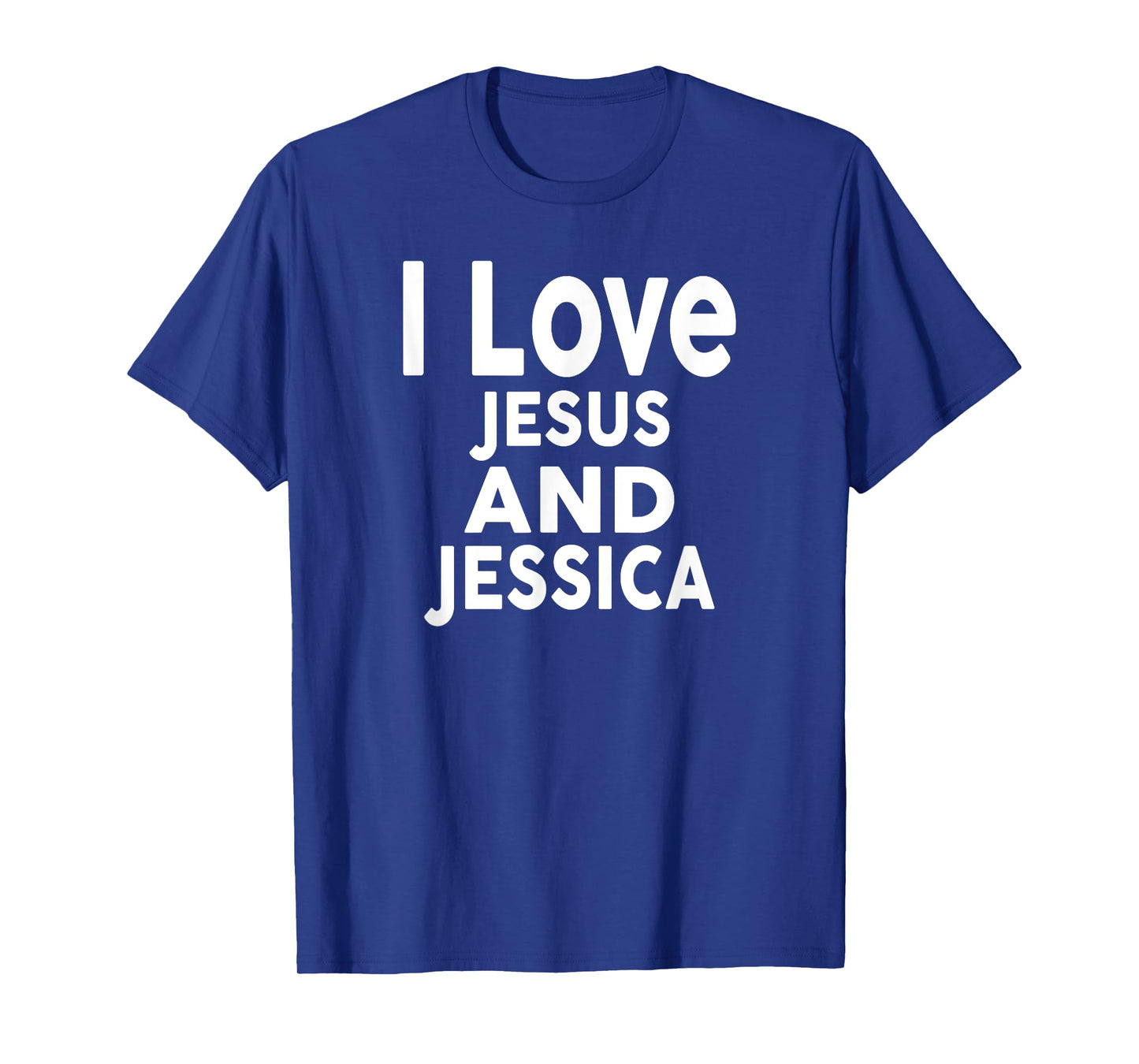I Love Jesus and JESSICA T-Shirt Name JESSICA T-Shirt