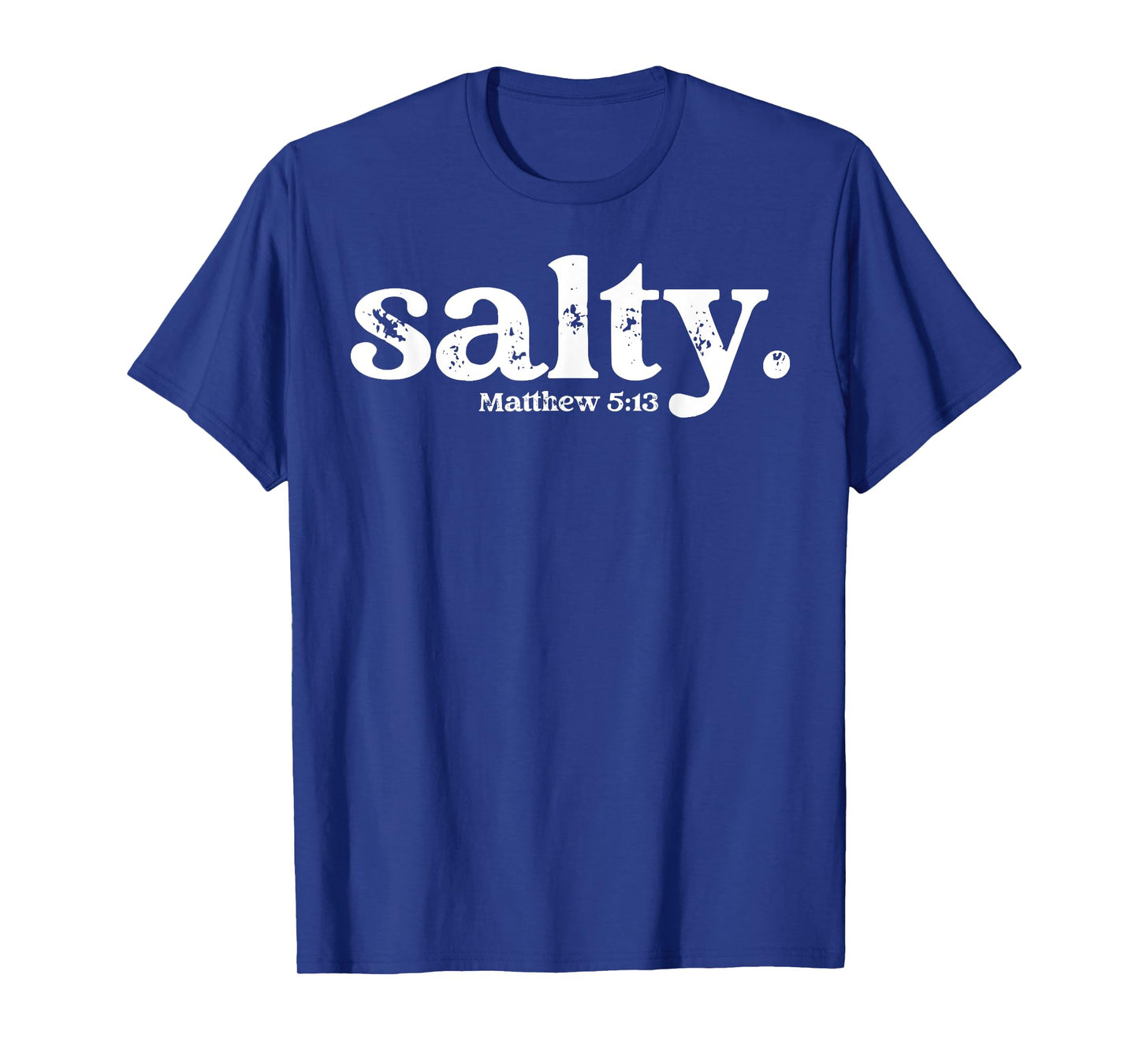 Christian Salty Matthew 5:13 Bible Verse Faith Gift T-Shirt