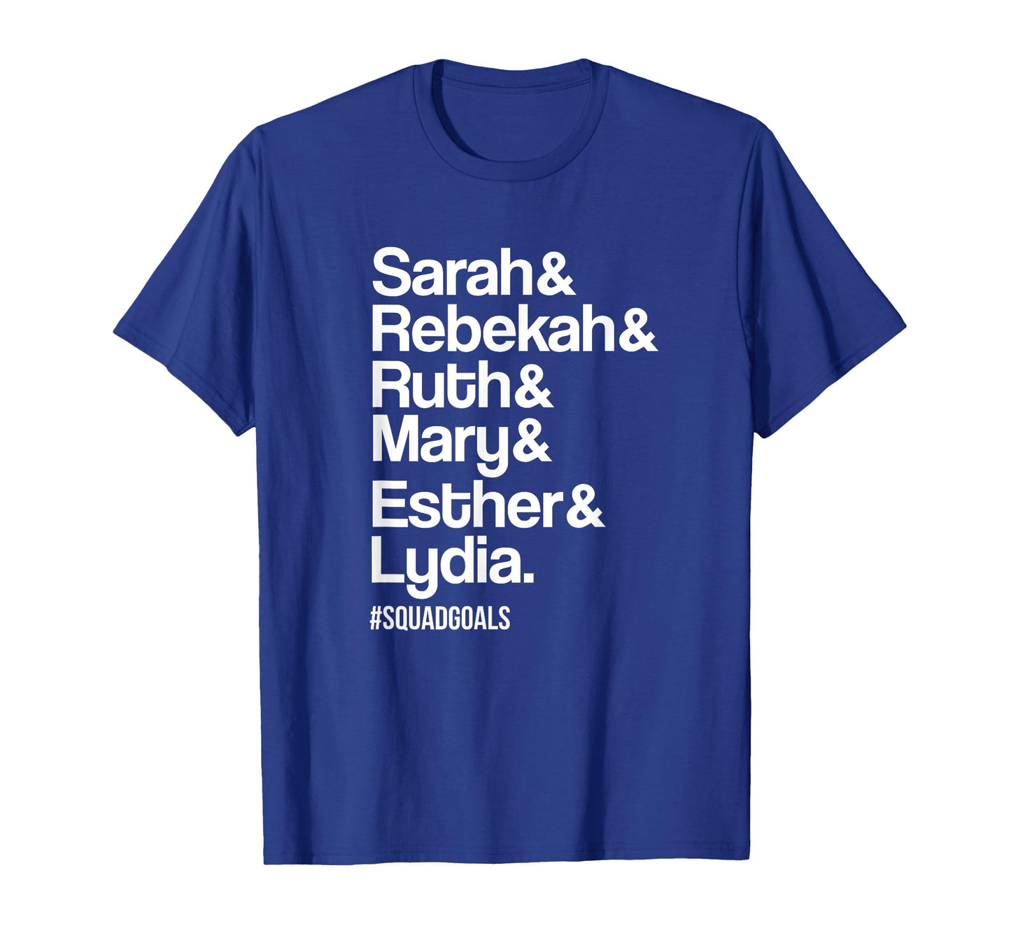 Sarah Rebekah Ruth Mary Esther Lydia Christian T-shirts T-Shirt