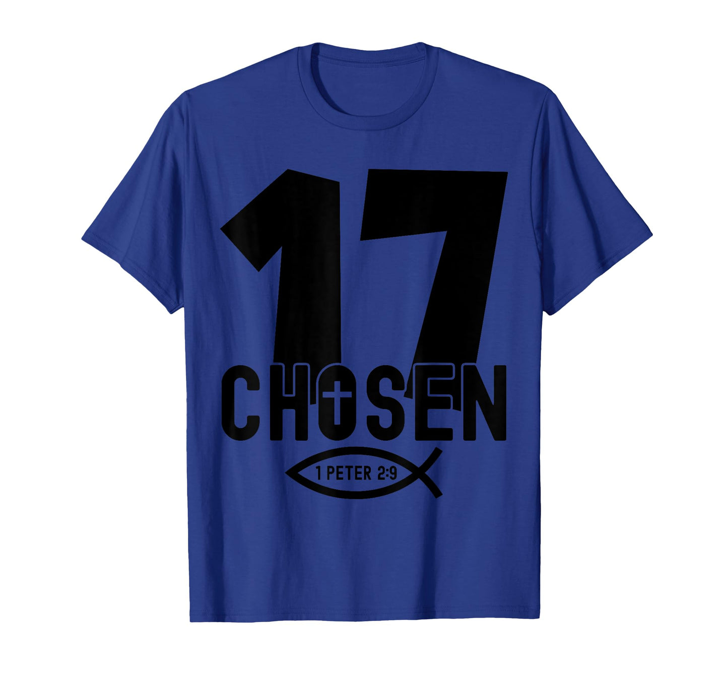 Chosen 17 Religious 17 Years Jesus 17TH Birthday T-Shirt
