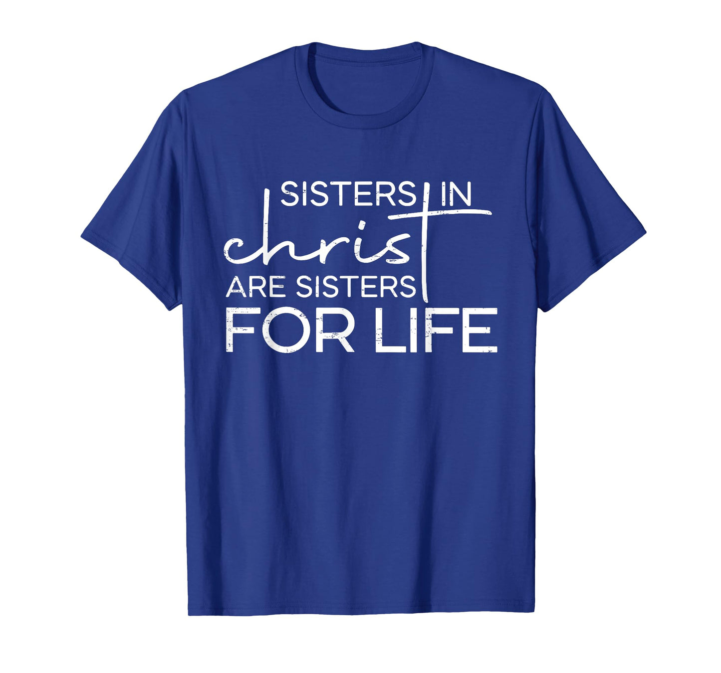 Retro Sisters In Christ Are Sisters For Life Cross Christian T-Shirt