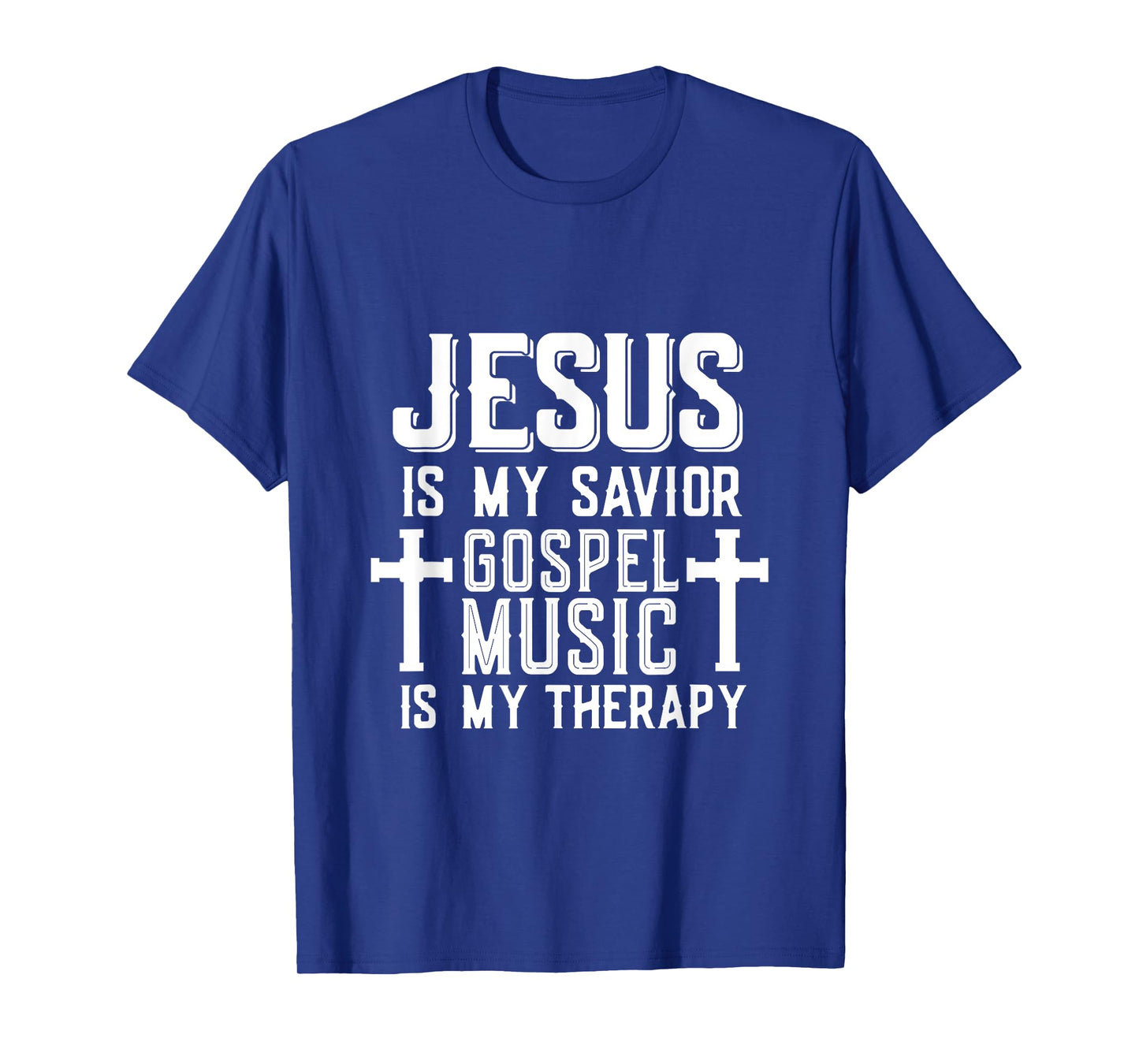 Jesus Is My Savior Gospel Music Is My Therapy God Is Good T-Shirt