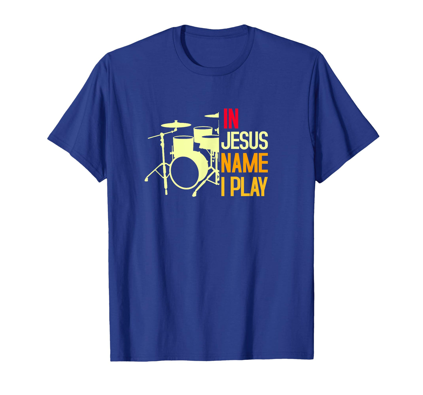 In Jesus Name I Play Drums T-Shirt