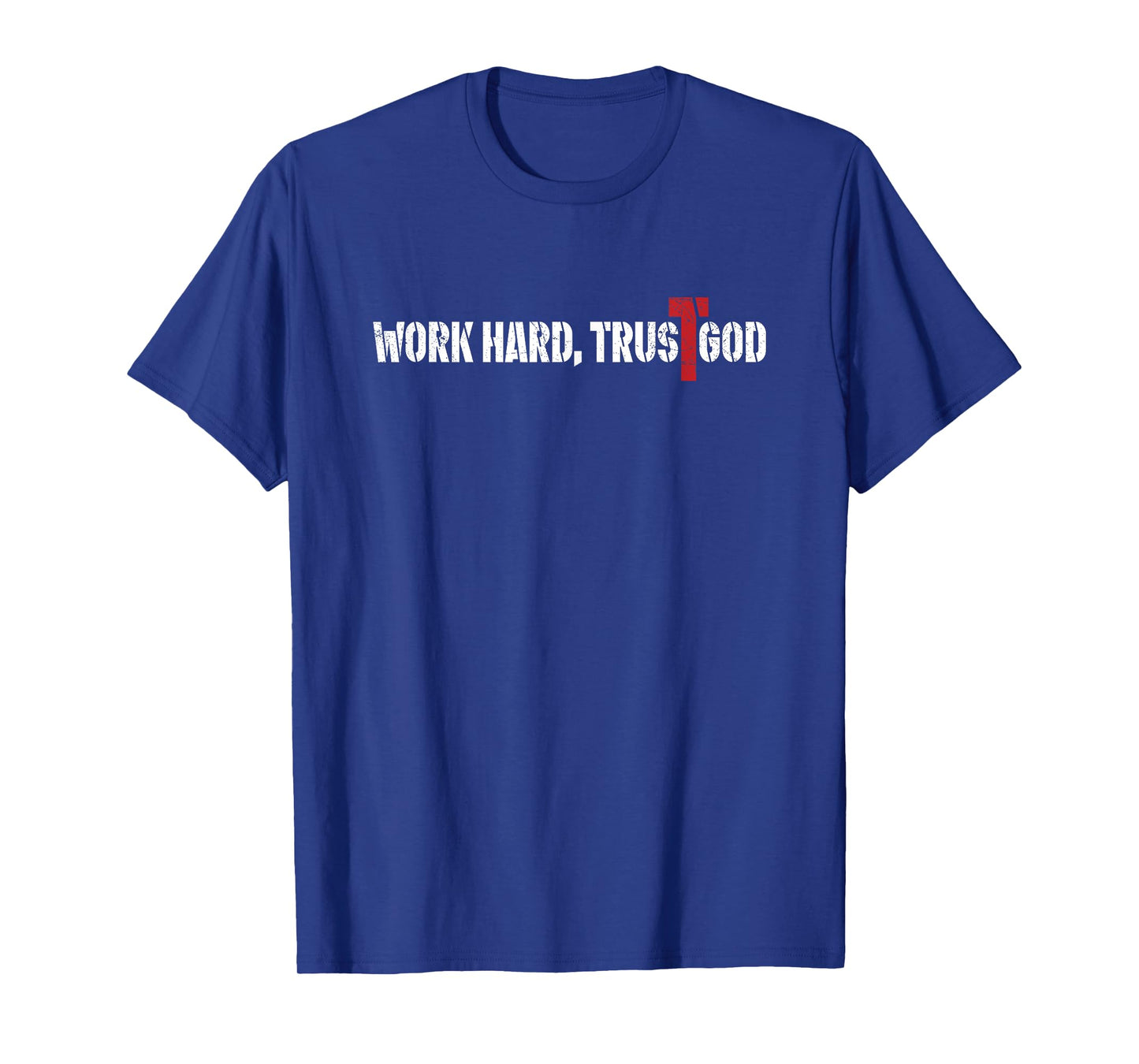 Work Hard Trust God Vintage Inspirational T-Shirt