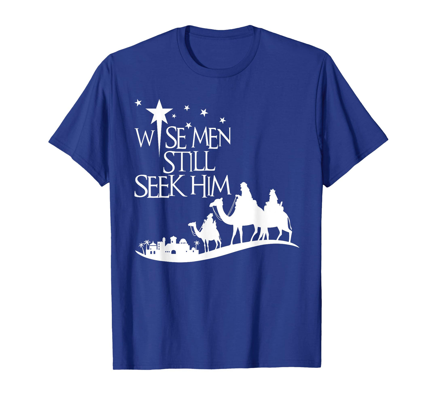 Wise Men Still Seek Him Christian Christmas Jesus Design T-Shirt