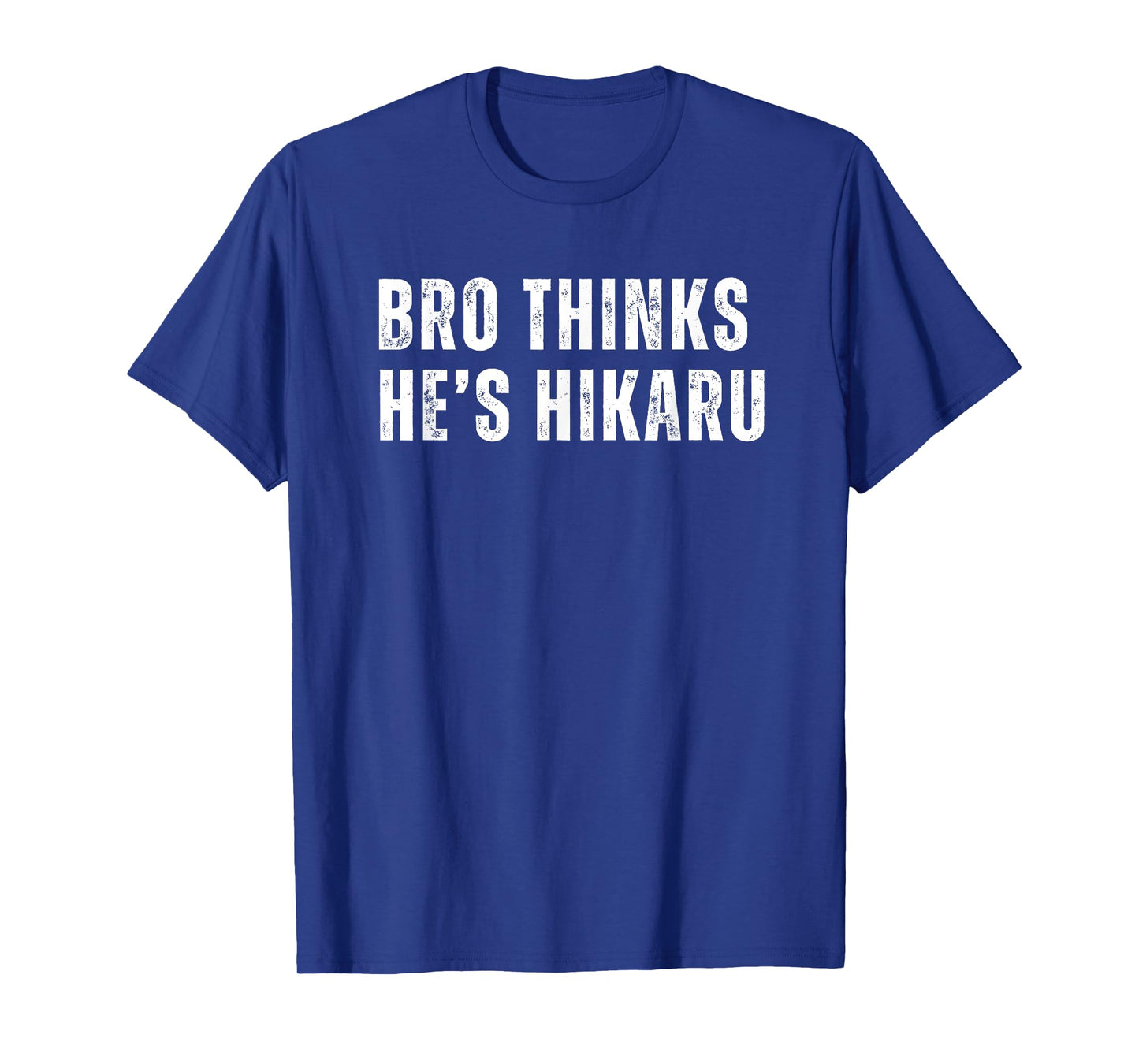 Bro Thinks He's Hikaru T-Shirt