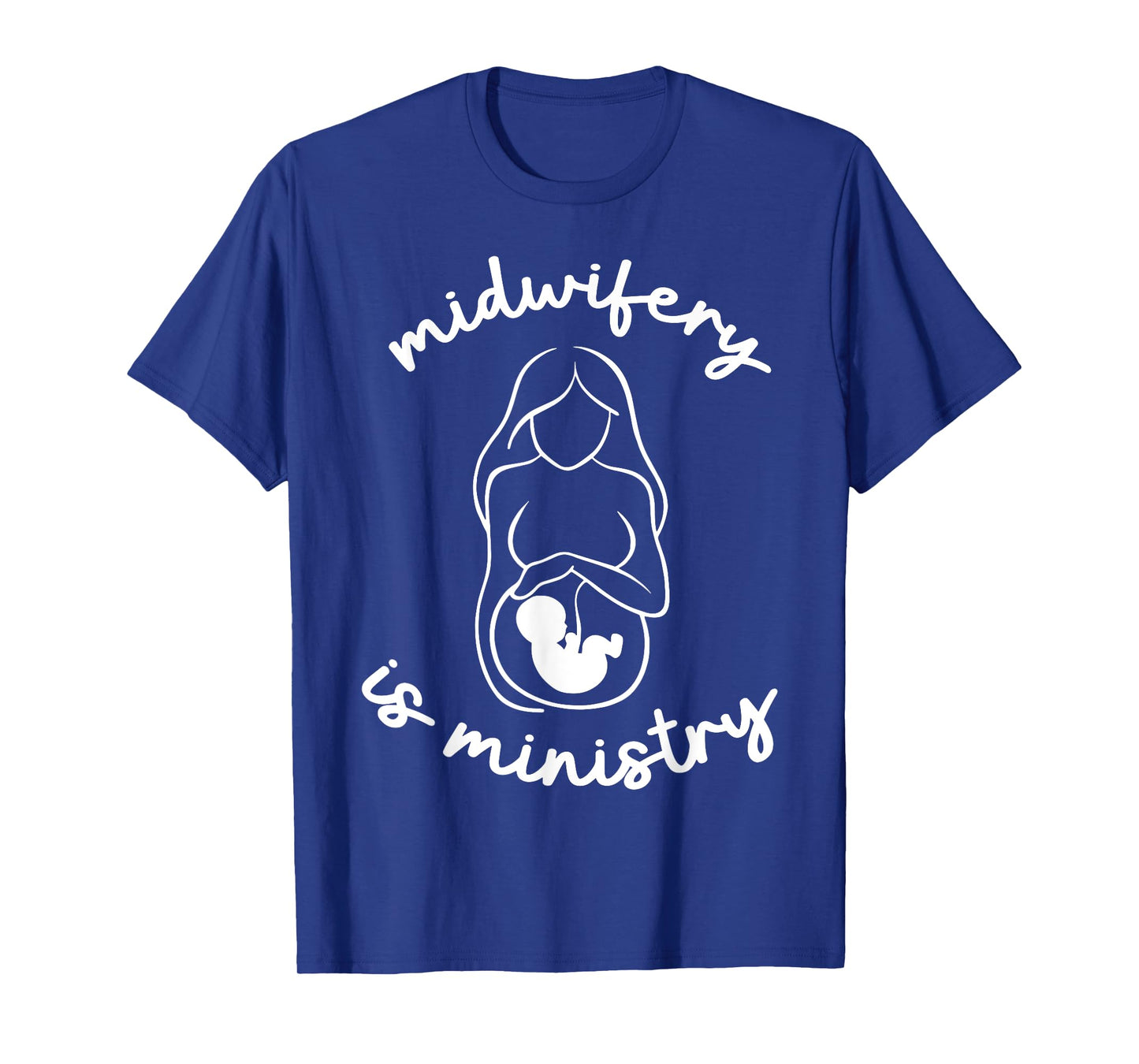 Midwifery Is Ministry Christian Midwife Doula Birth Worker T-Shirt