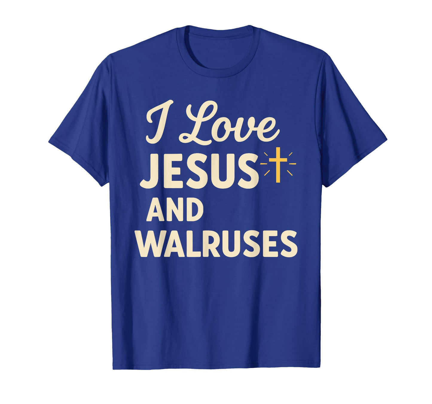 I Love Jesus and WALRUSES T-Shirt Funny WALRUS T-Shirt