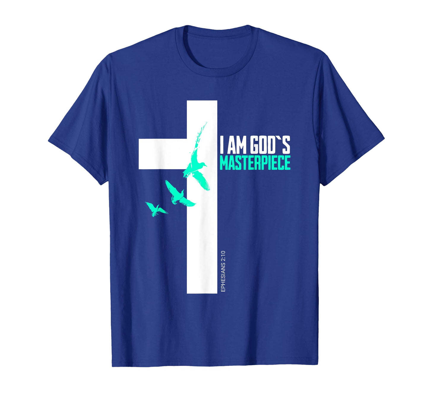 I AM GOD`S Masterpiece Christian Ephesians 2:20 T-Shirt