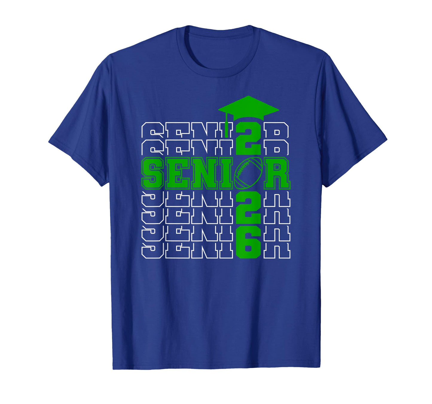 Senior Class Of 2026 Graduation 2026 Green Football T-Shirt